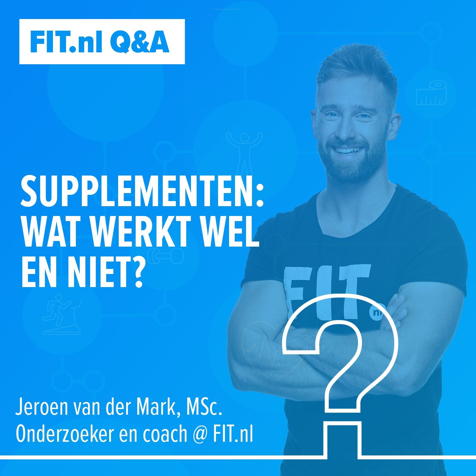 #35: Q&A over supplementen: welke stofjes werken wel en niet? - FIT-coaches Jeroen en Erik