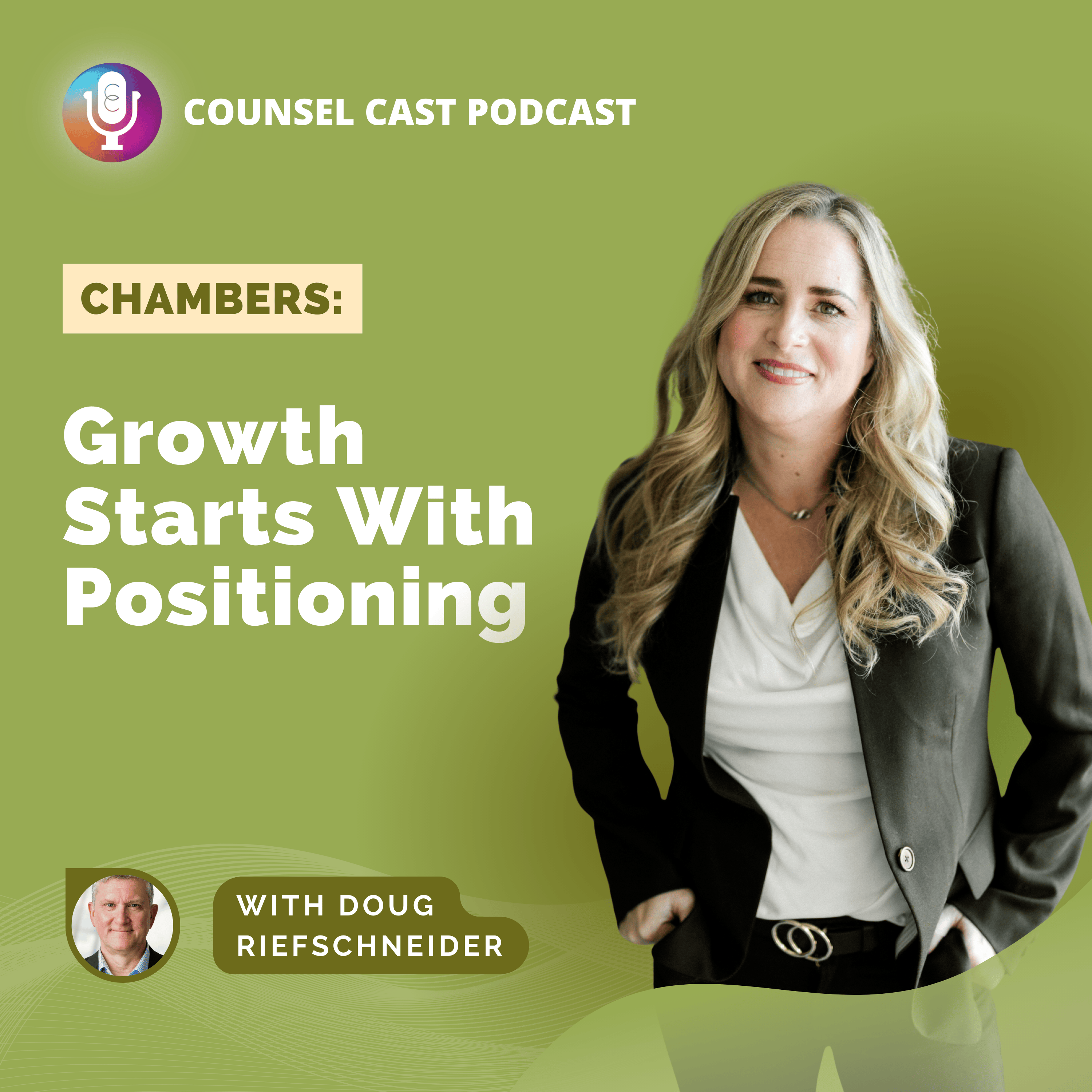 [Counsel Cast Chambers] Growth Starts With Positioning