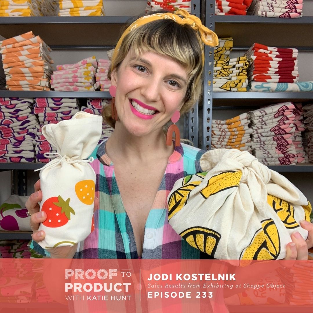 233 | Sales results from exhibiting at Shoppe Object with Jodi Kostelnik, The Neighborgoods