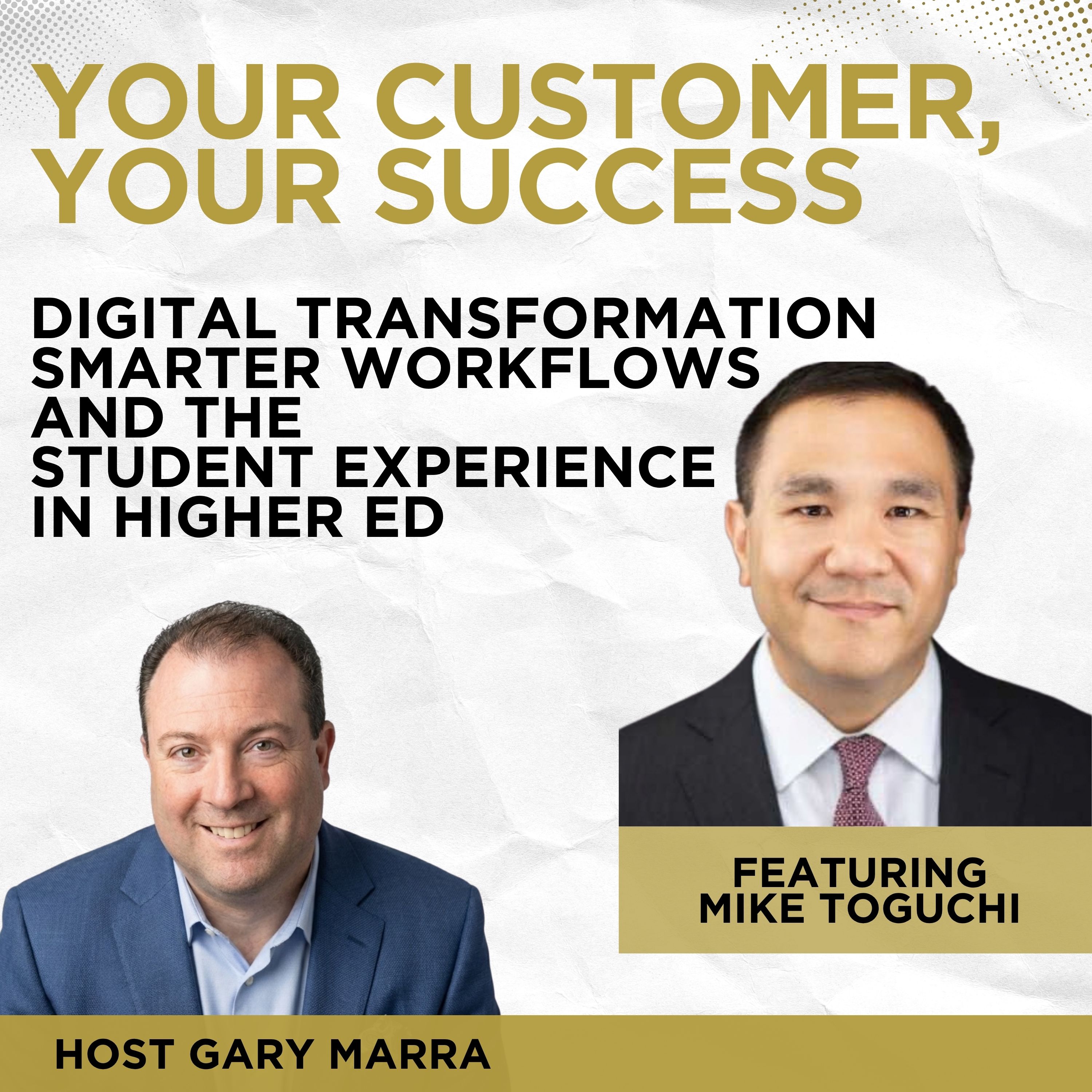 Digital Transformation, Smarter Workflows, and the Student Experience in Higher Ed with Mike Toguchi