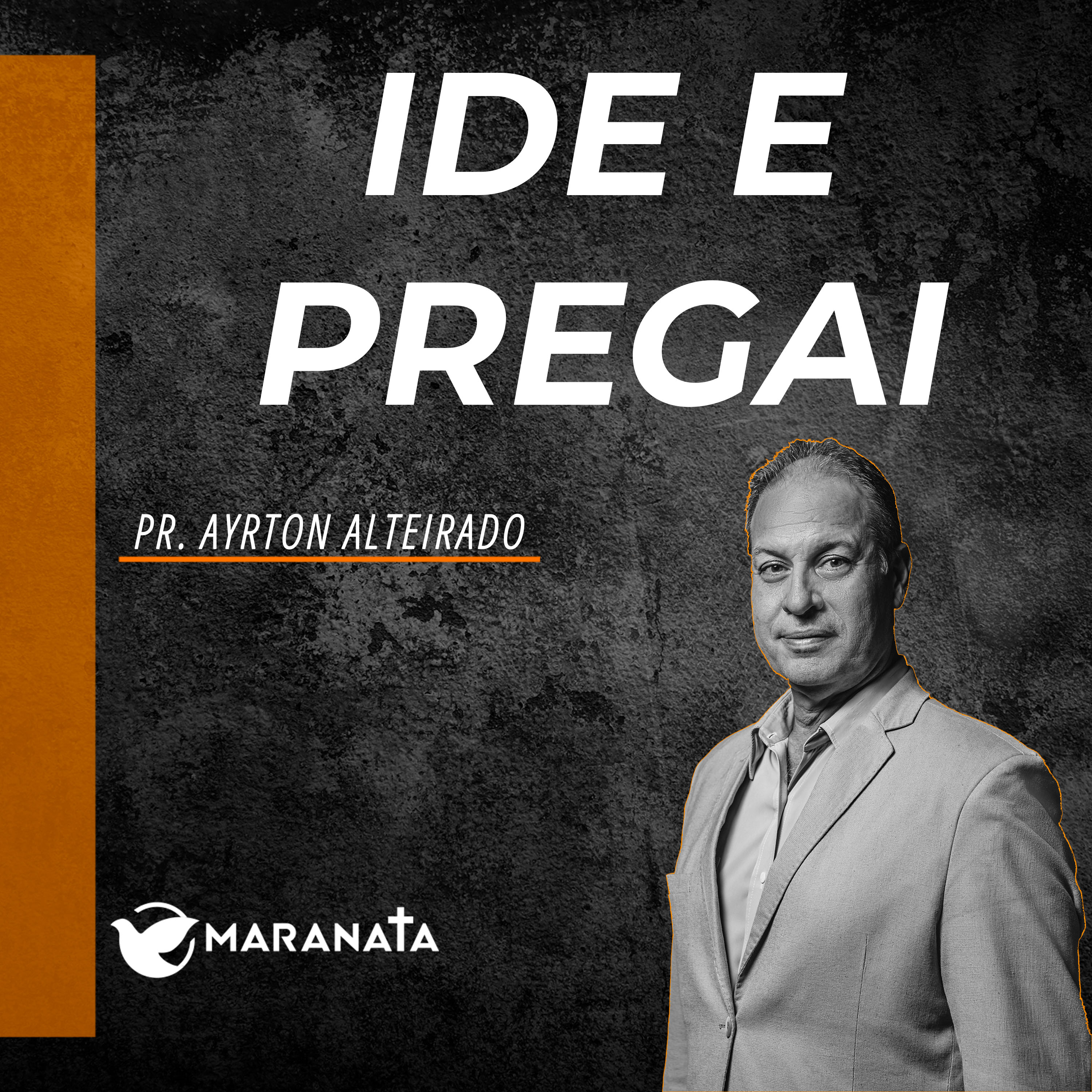 Ide e pregai - Pr. Ayrton Alteirado