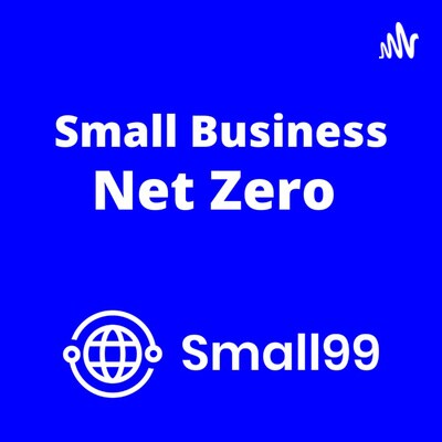 Artwork for podcast Small99: Small Business to Net Zero