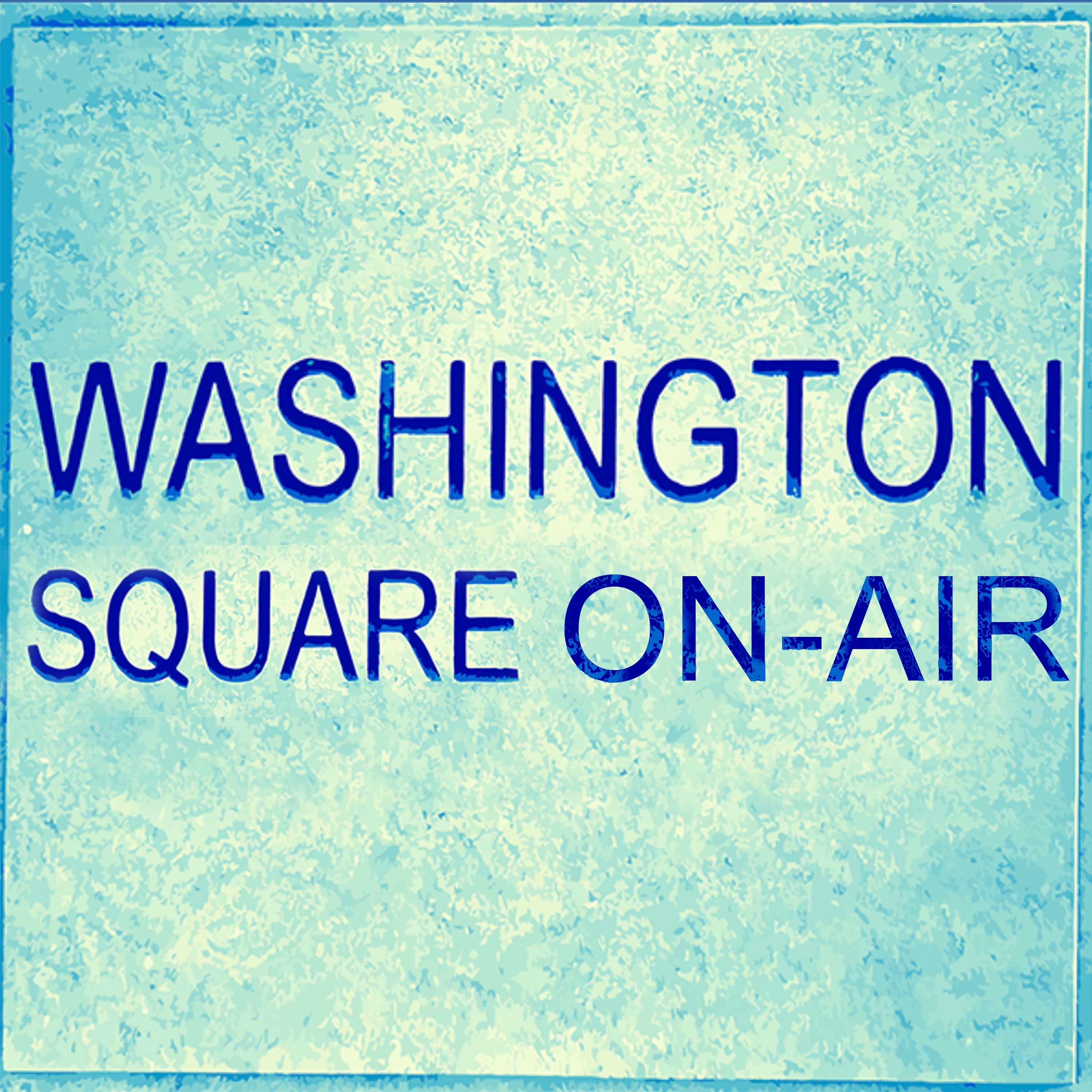 Artwork for podcast Washington Square On Air