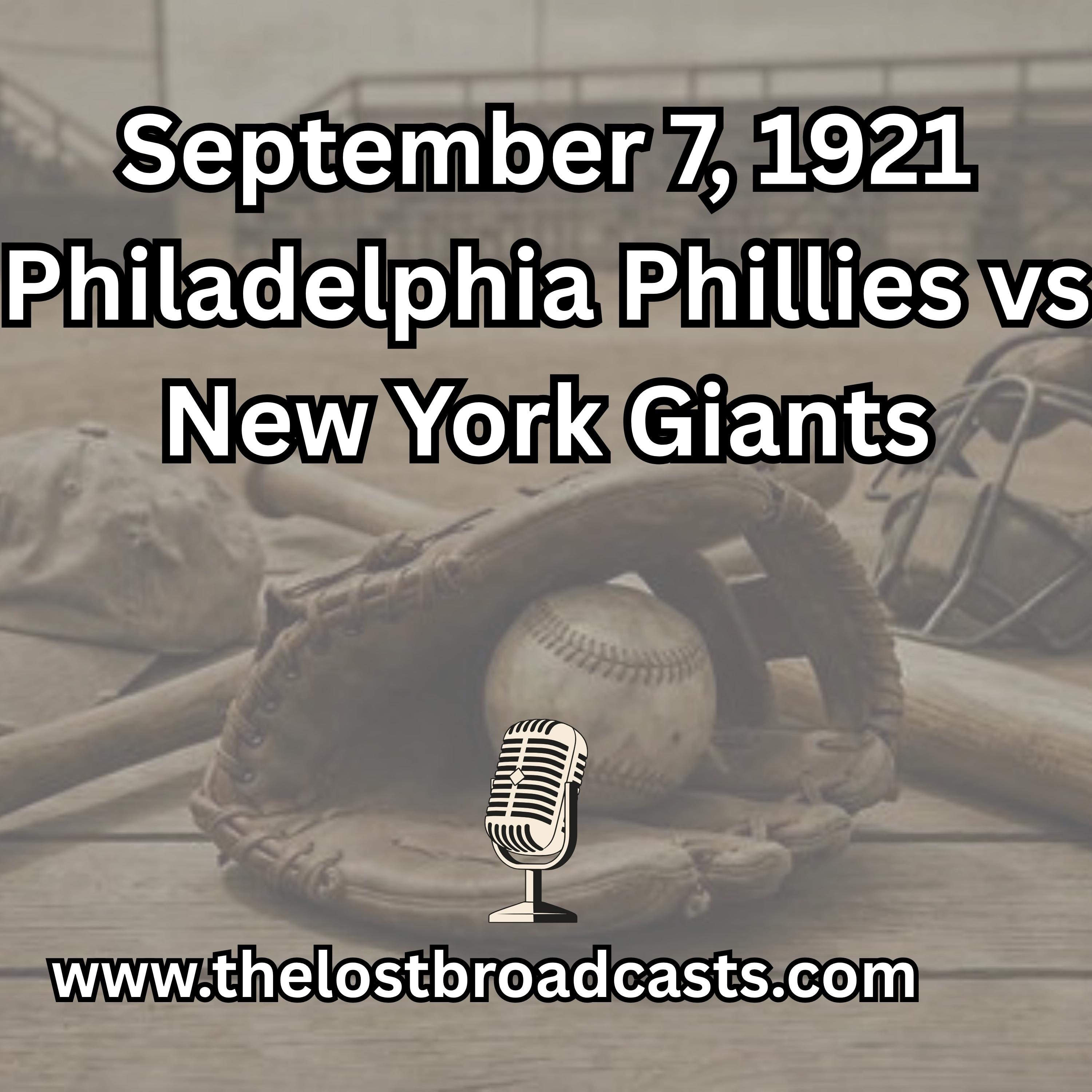 September 7, 1921 Philadelphia Phillies vs New York Giants