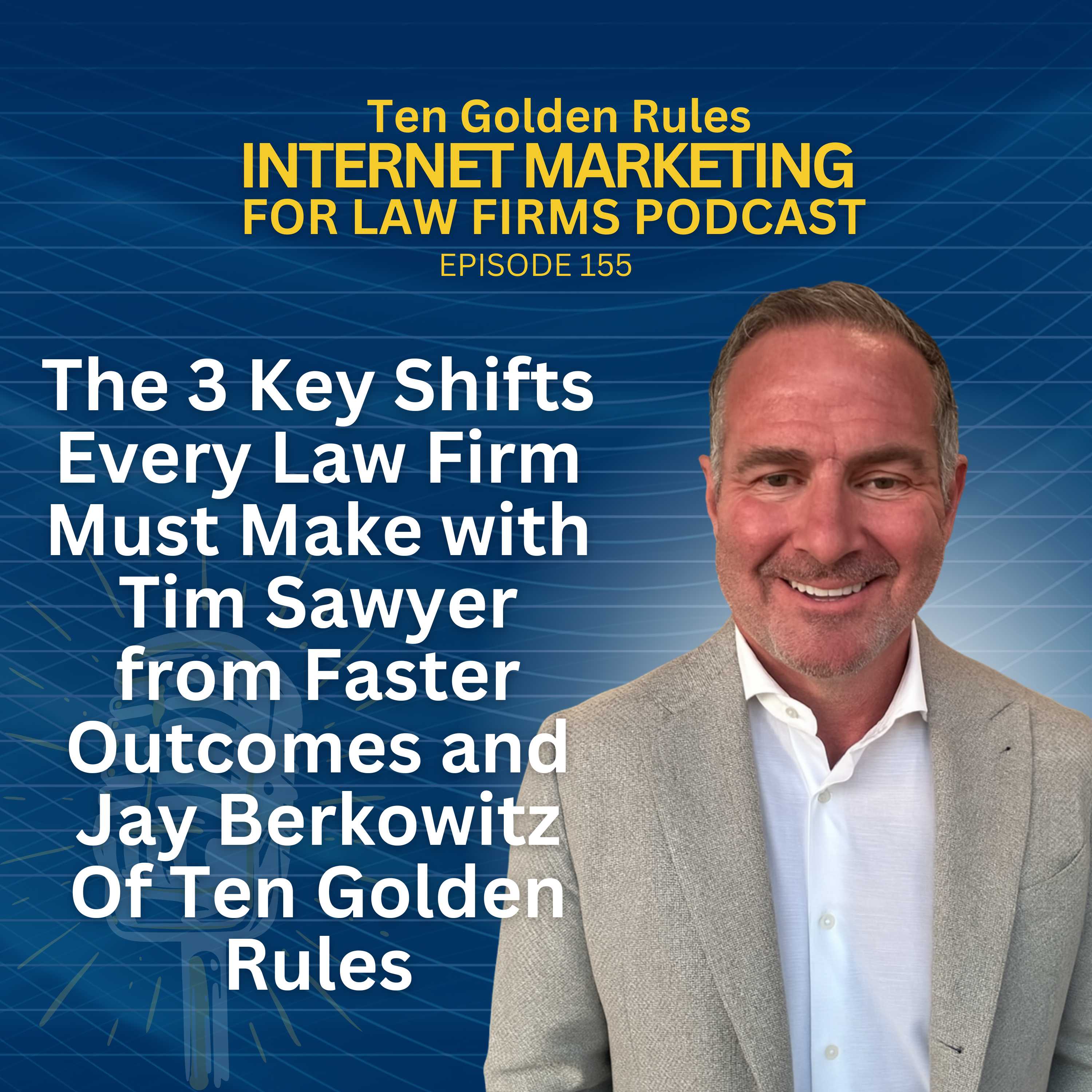 Ten Golden Rules Internet Marketing for Law Firms Podcast
