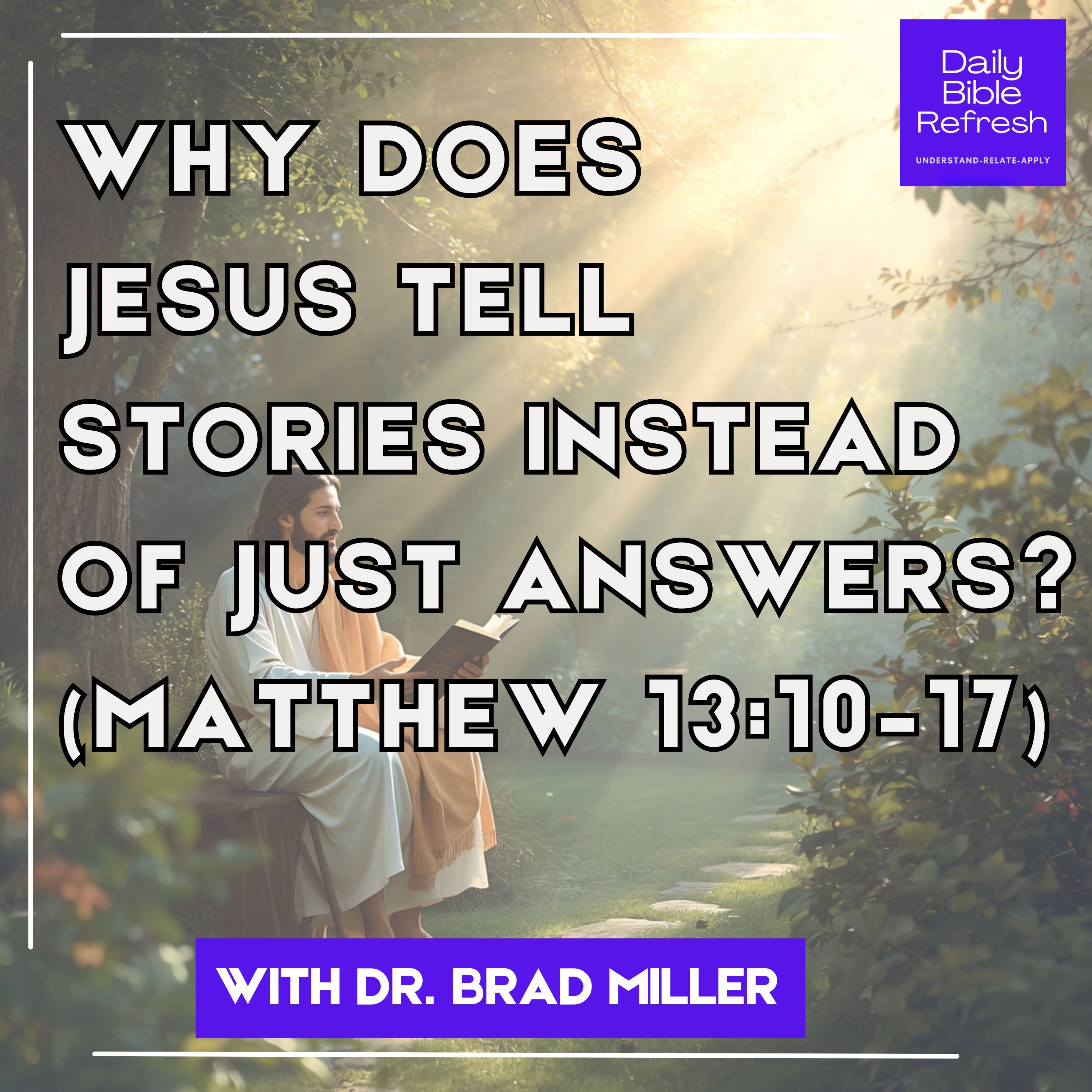 Why Does Jesus Tell Stories Instead of Just Answers? (Matthew 13:10–17) episode artwork