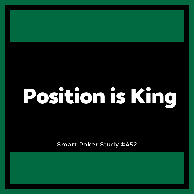 Position is King in Poker #452
