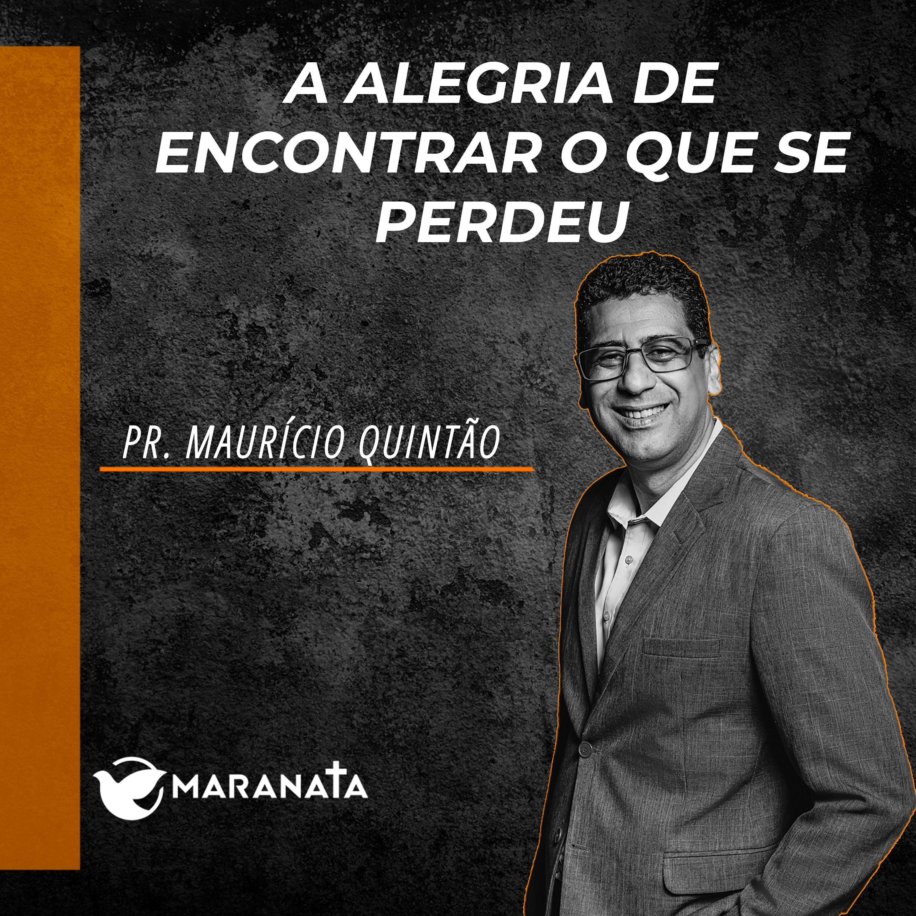 A alegria de encontrar o que se perdeu - Pr. Maurício Quintão episode artwork