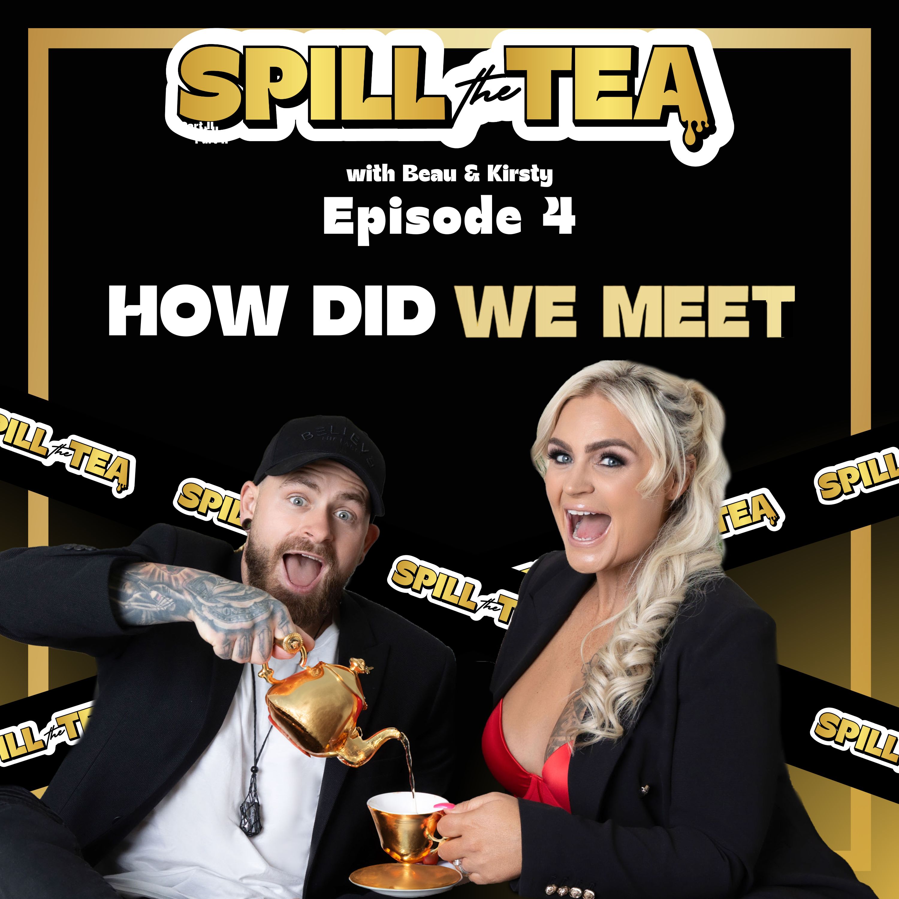 Spill the Tea with Beau & Kirsty