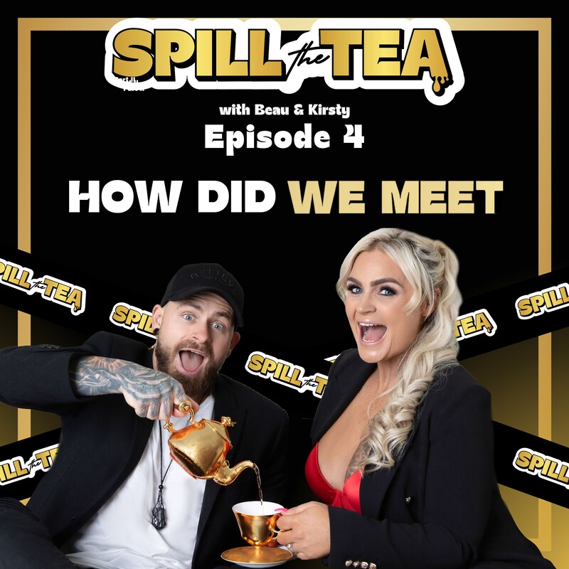 Artwork for podcast Spill the Tea with Beau & Kirsty