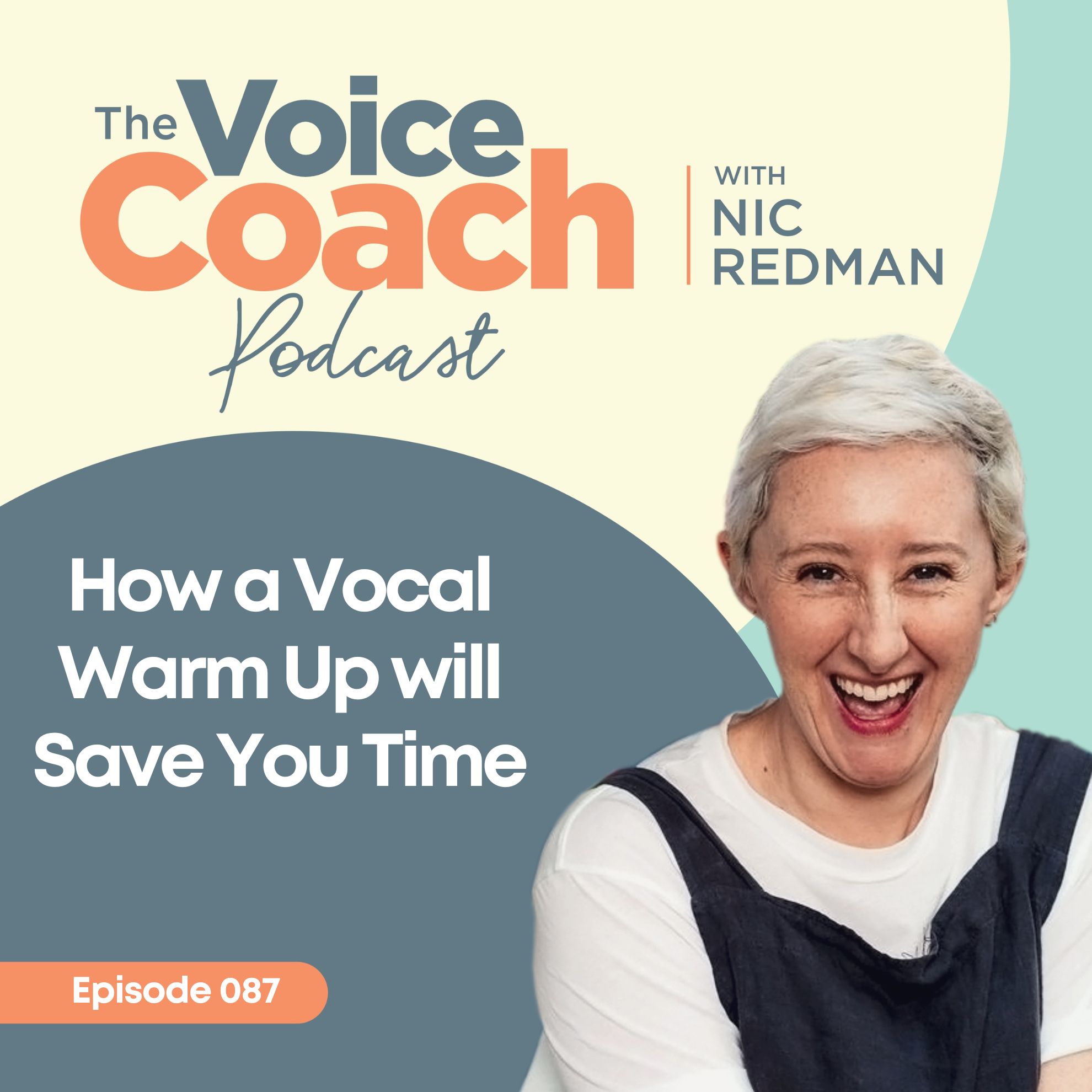 087 How a Vocal Warm Up Can Save You Time