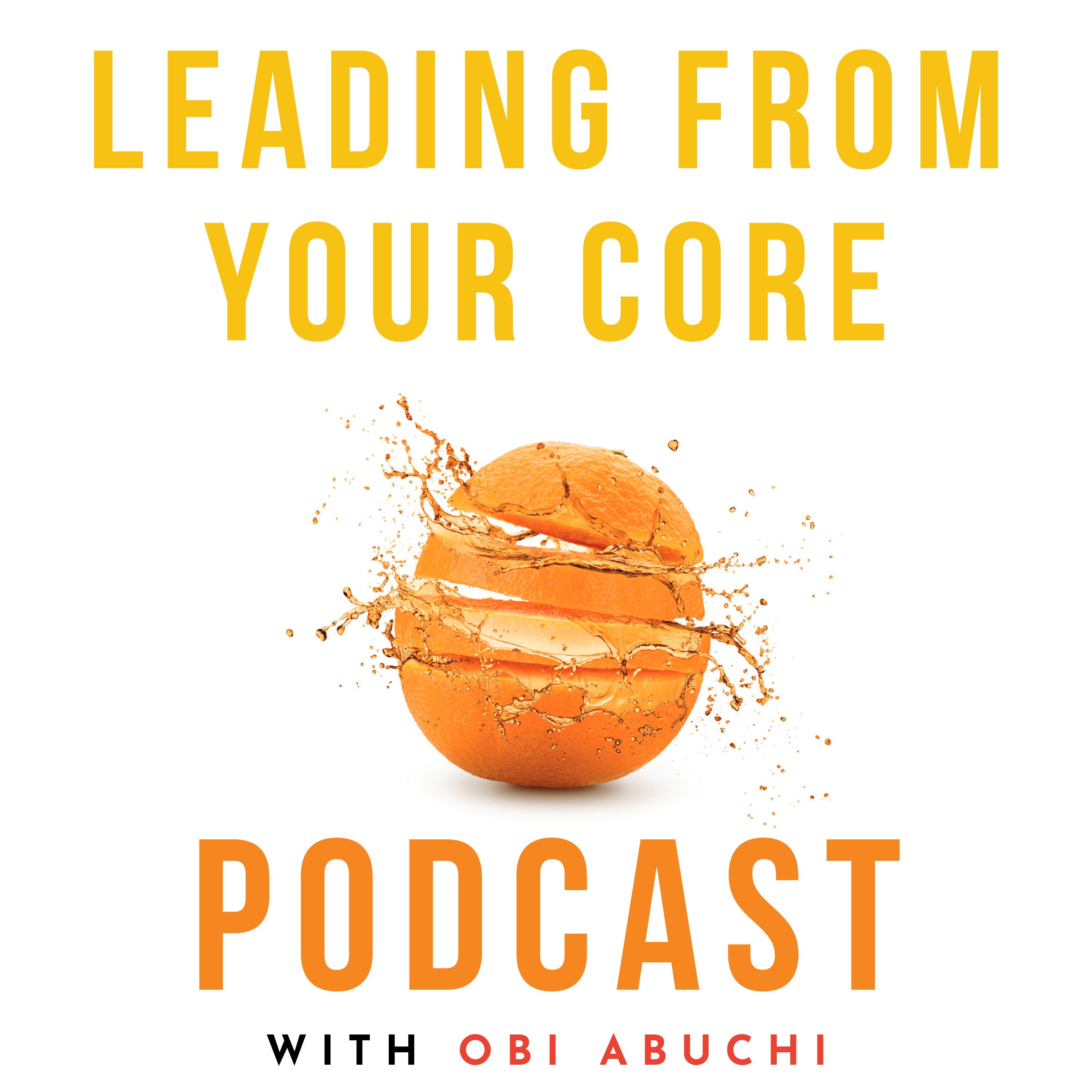 Artwork for podcast Leading from Your Core