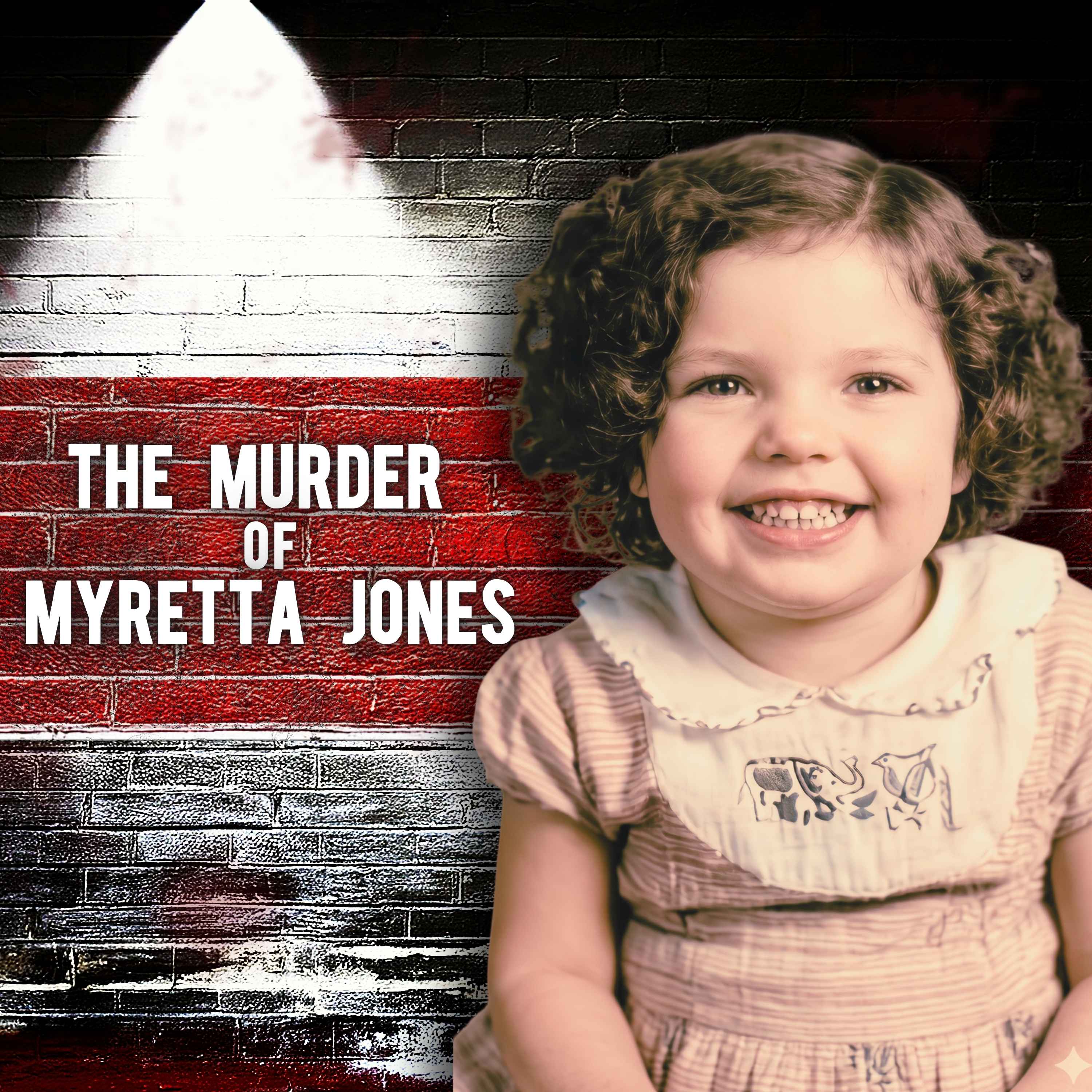 The Murder of Five Year Old Myretta June Jones