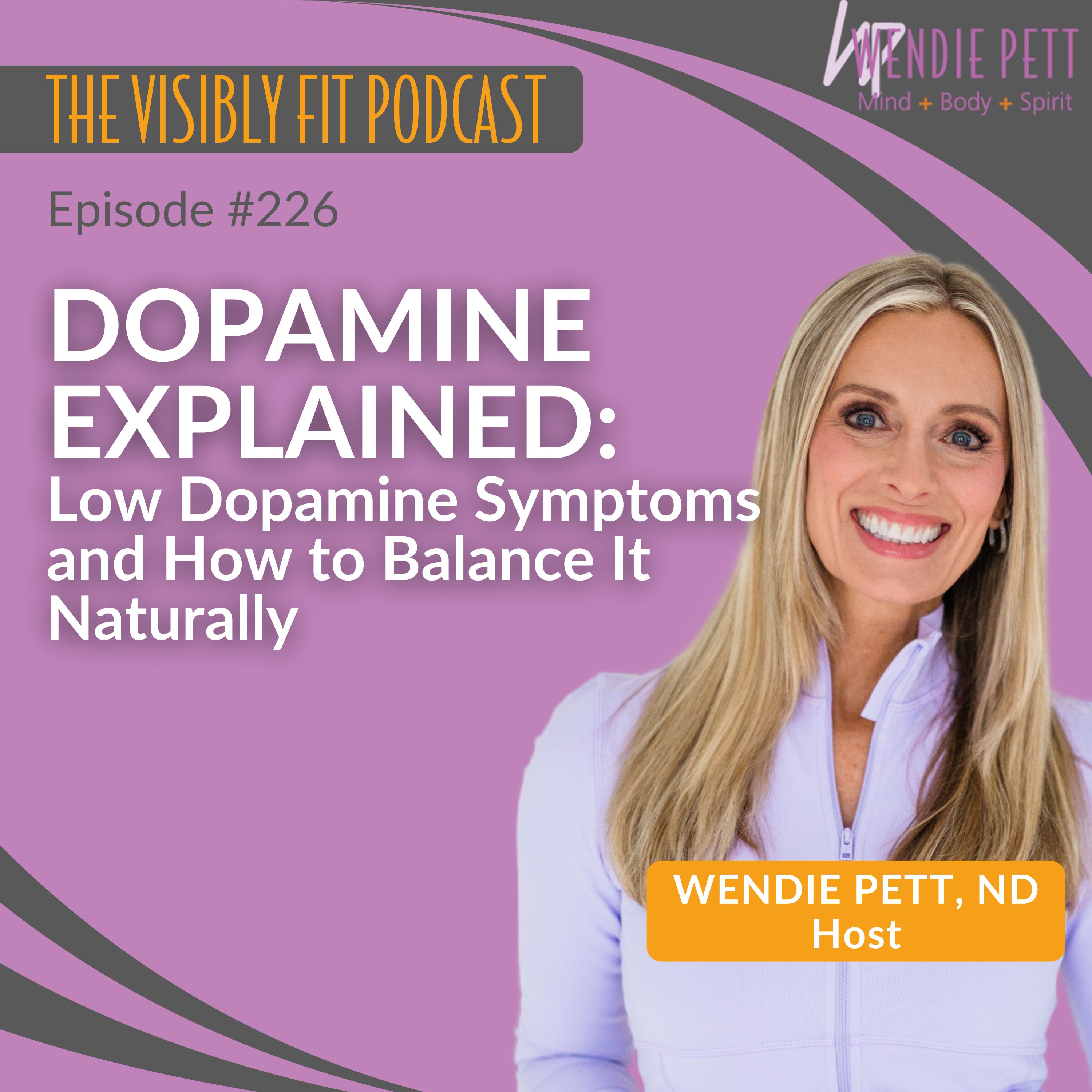Episode 226: Dopamine Explained: Low Dopamine Symptoms and How to Balance It Naturally episode artwork