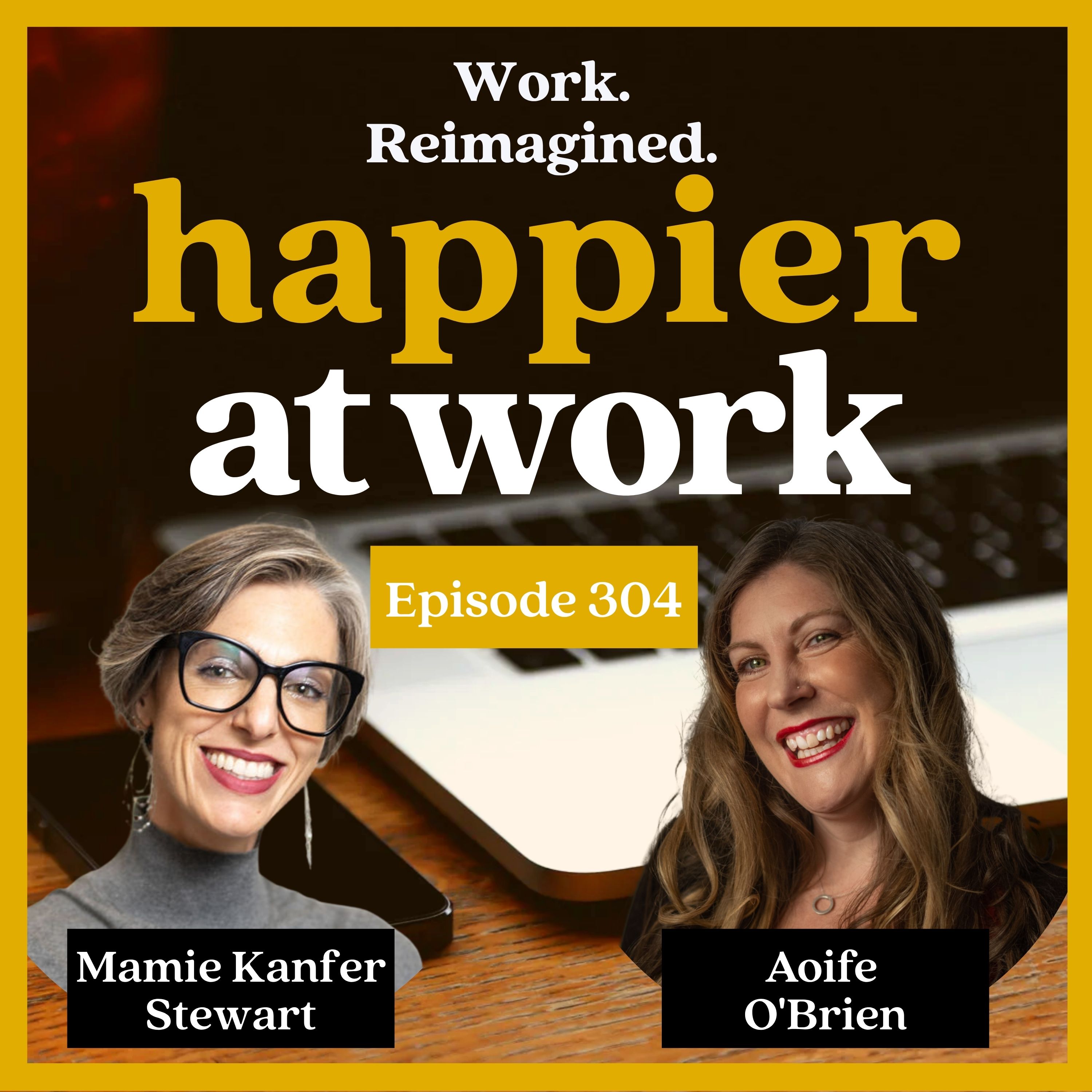 304: How to Make Meetings More Effective with Mamie Kanfer Stewart