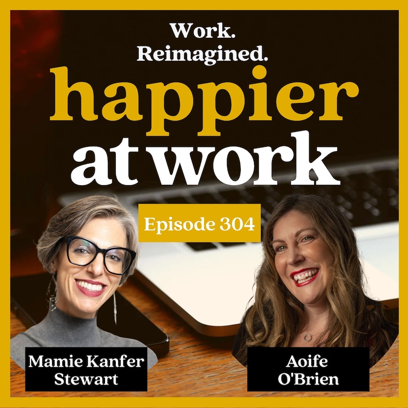 Artwork for podcast Happier At Work: Leadership, Culture, Performance