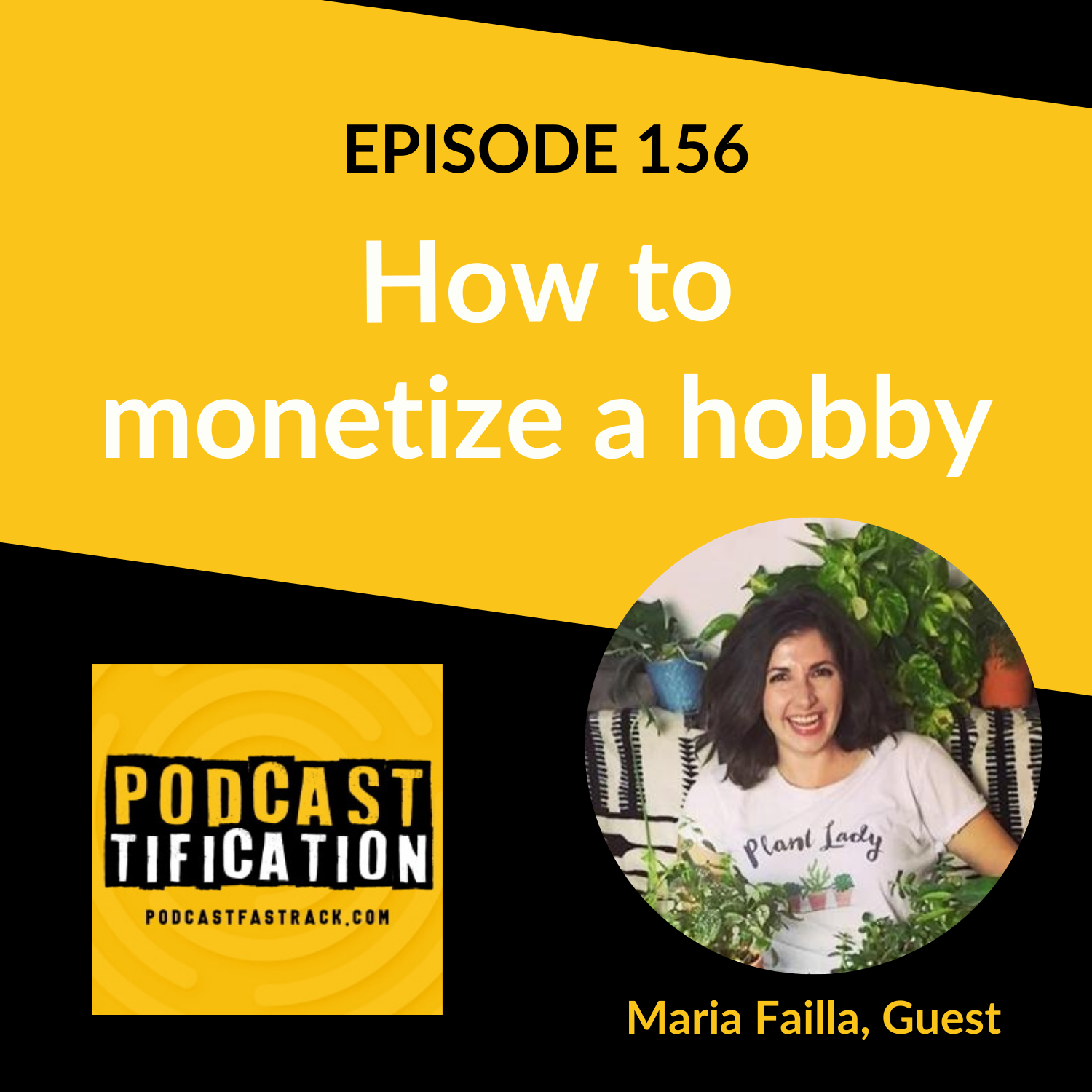 156: How to monetize a hobby with Maria Failla