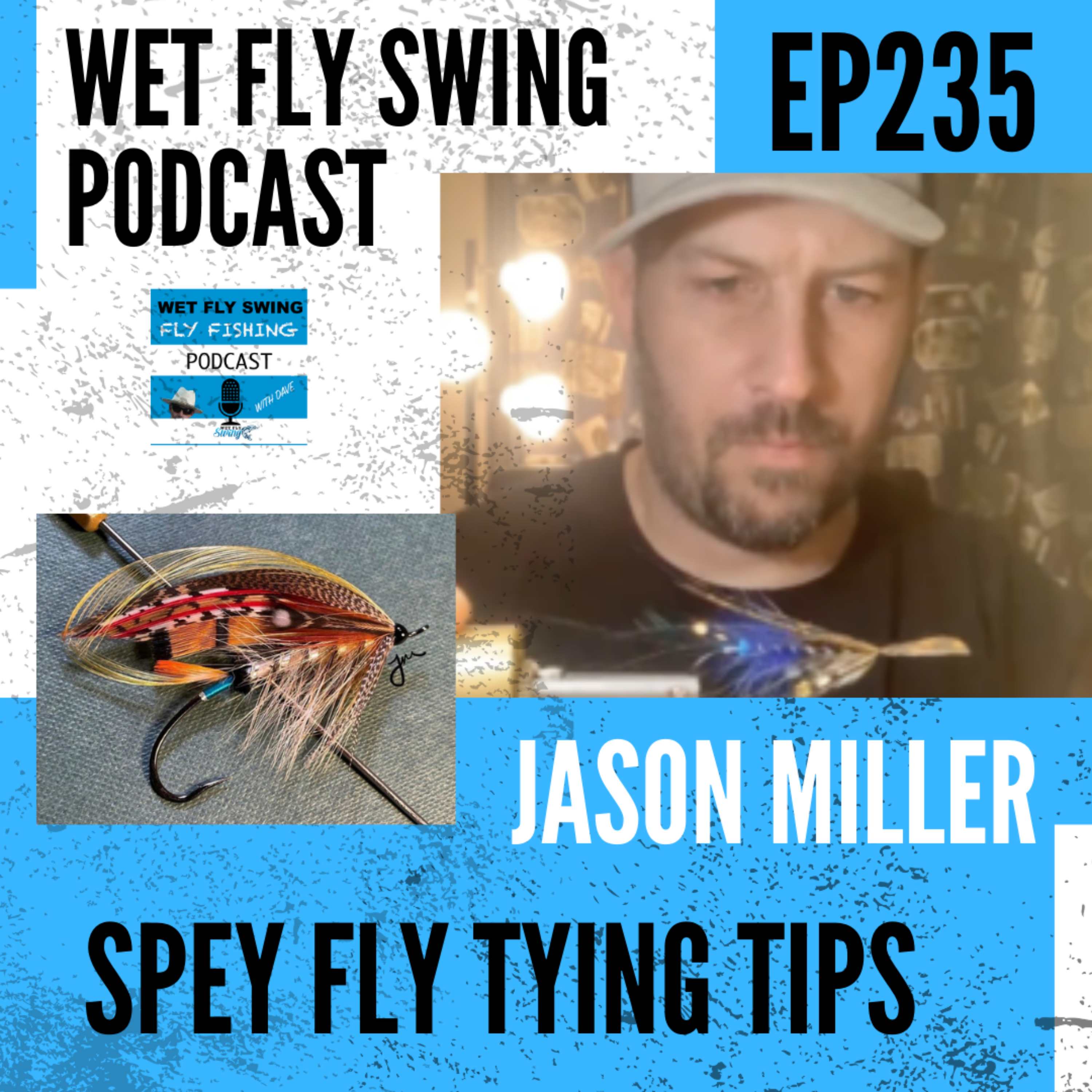 WFS 235 - 12 Spey Fly Tying Tips with Jason Miller - Dee Flies, FreeStyle Tyer episode artwork