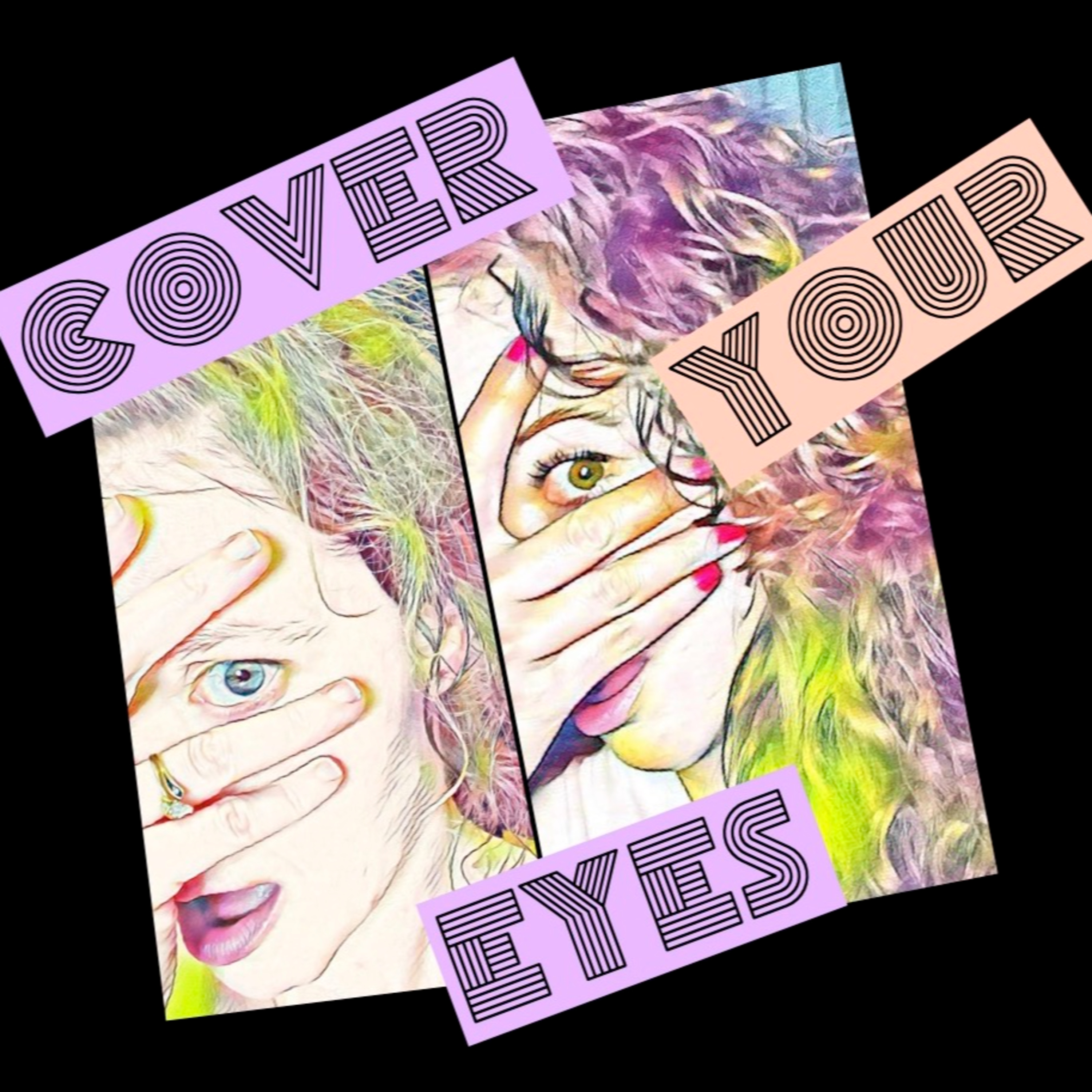 Cover Your Eyes Podcast