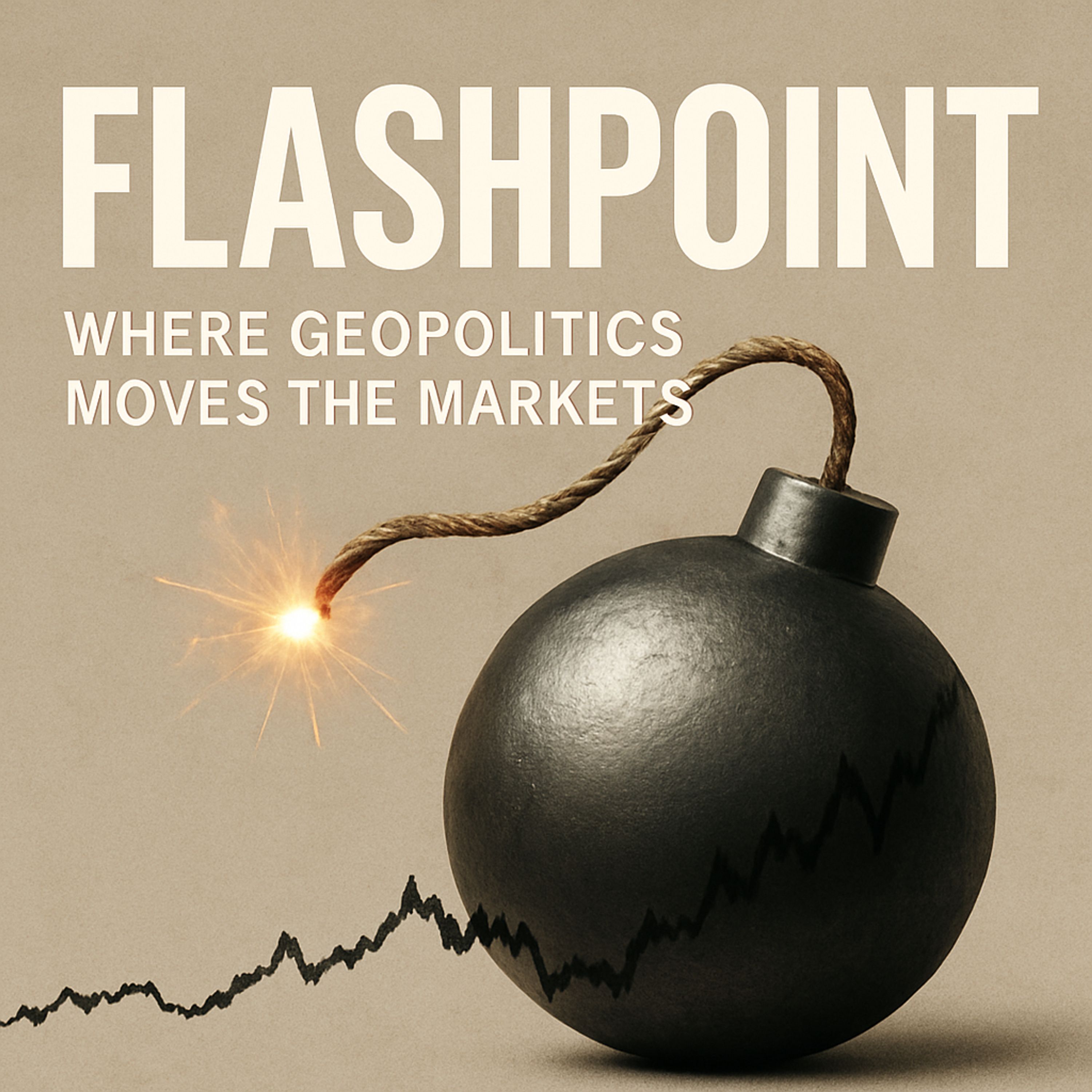 Flashpoint: Where Geopolitics Moves the Markets podcast artwork