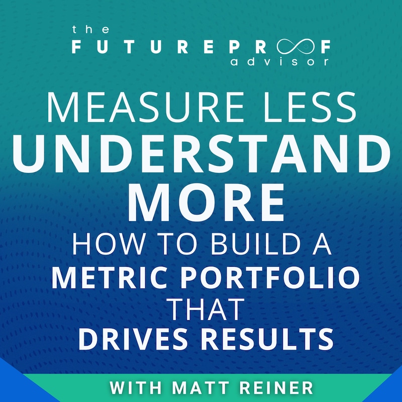 Artwork for podcast FutureProof Advisor Podcast