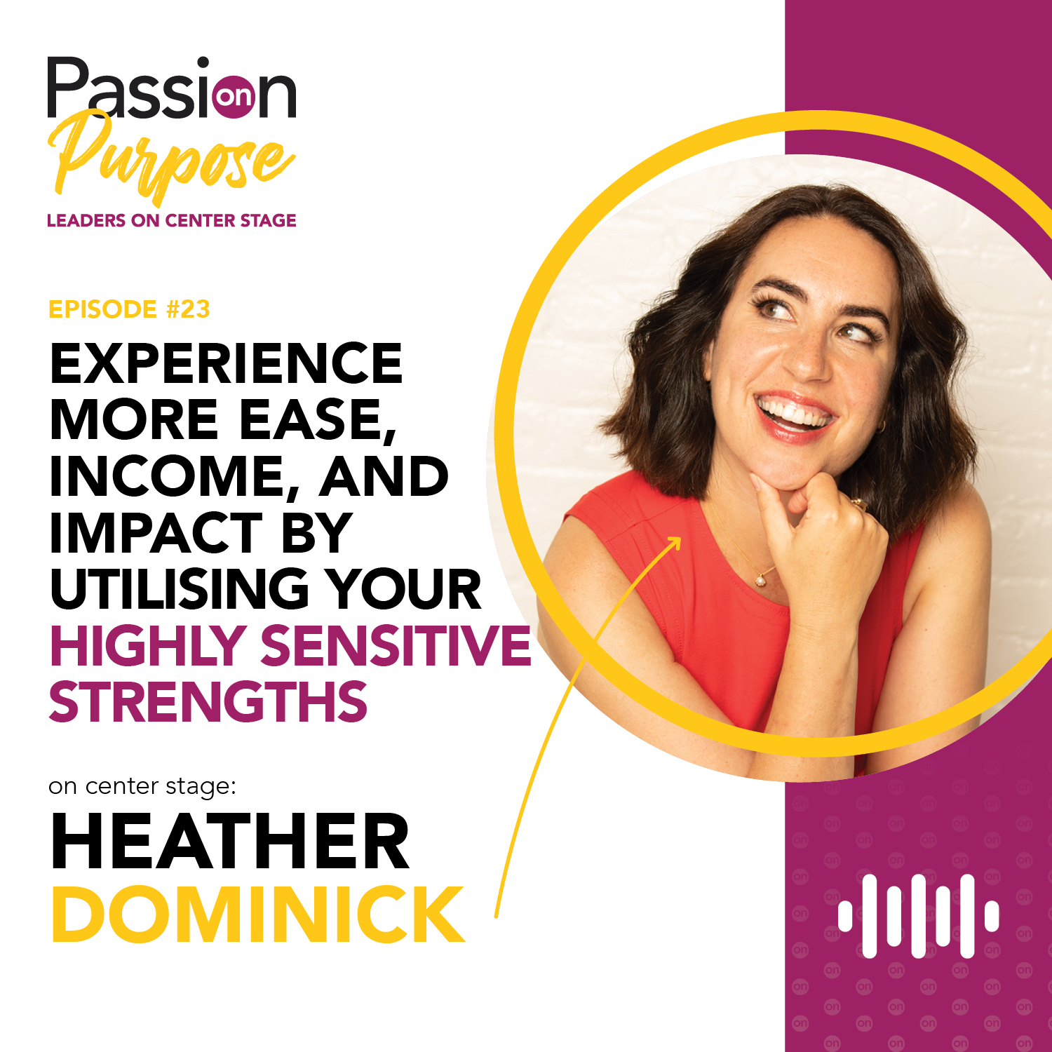 Passion on Purpose: Leaders on Center Stage