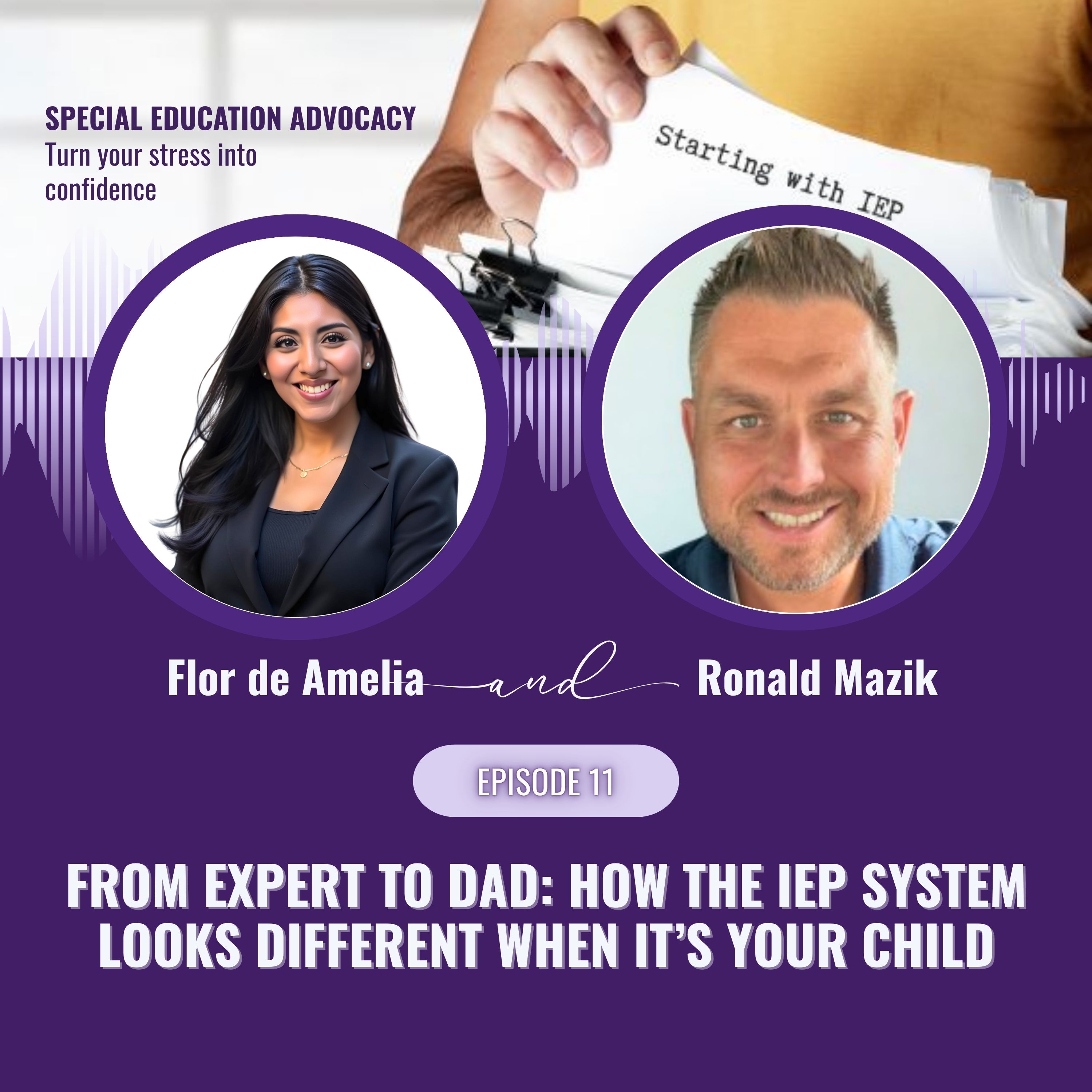 Episode 11: From Expert to Dad - How the IEP System Looks Different When It’s Your Child with Ronald Mazik episode artwork