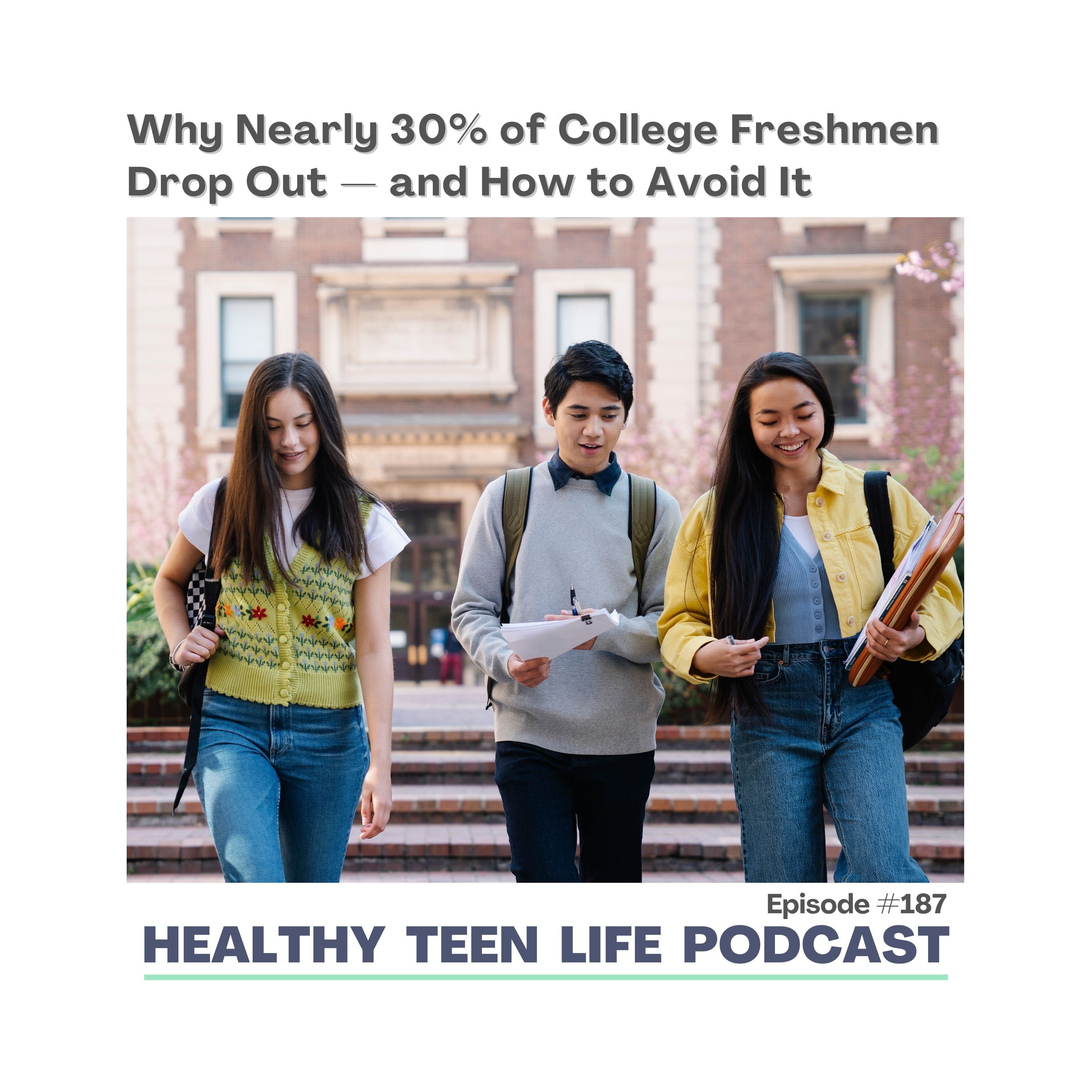 187. Why Nearly 30% of College Freshmen Drop Out — and How to Avoid It episode artwork