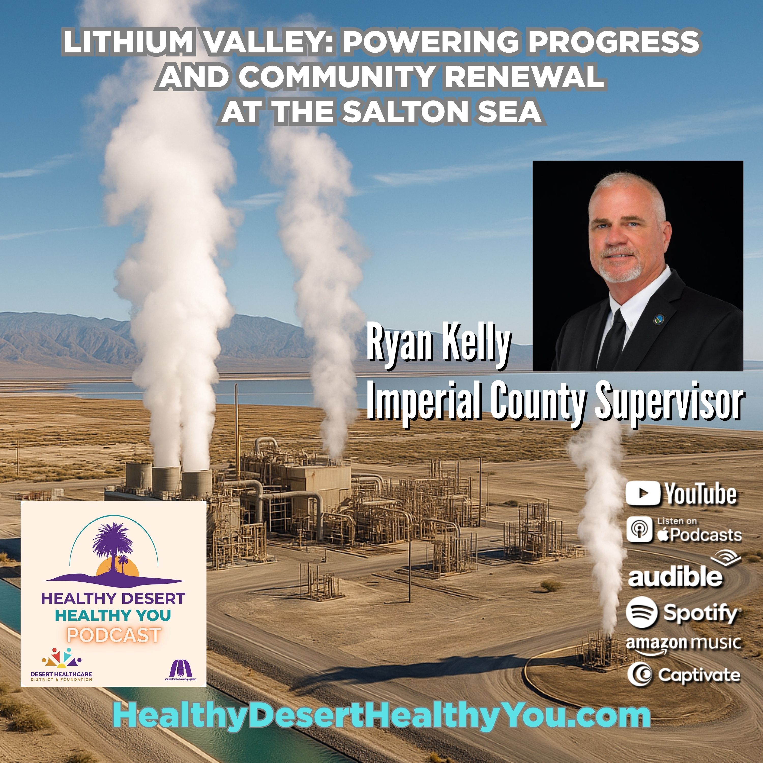 Ryan Kelly | Imperial County’s Lithium Valley: Powering Progress and Community Renewal episode artwork