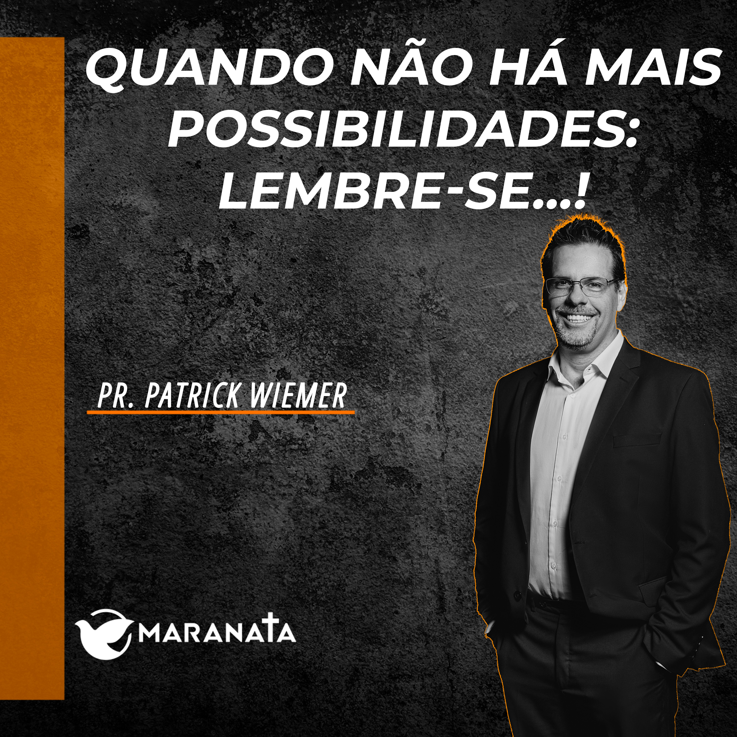 Quando não há mais possibilidades: Lembre-se...! - Pr. Patrick Wiemer episode artwork