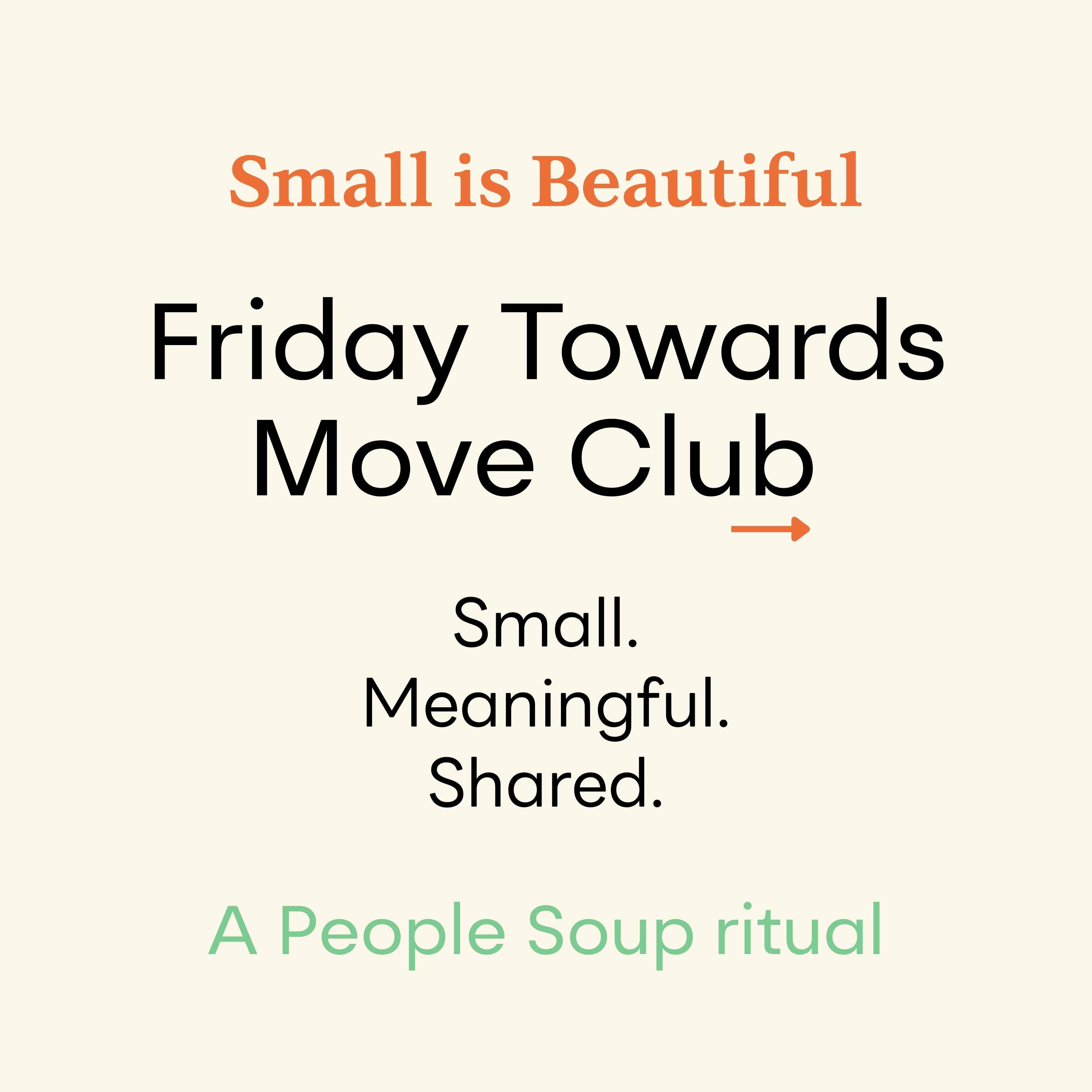 Small is Beautiful - updates from The Friday Towards Move Club
