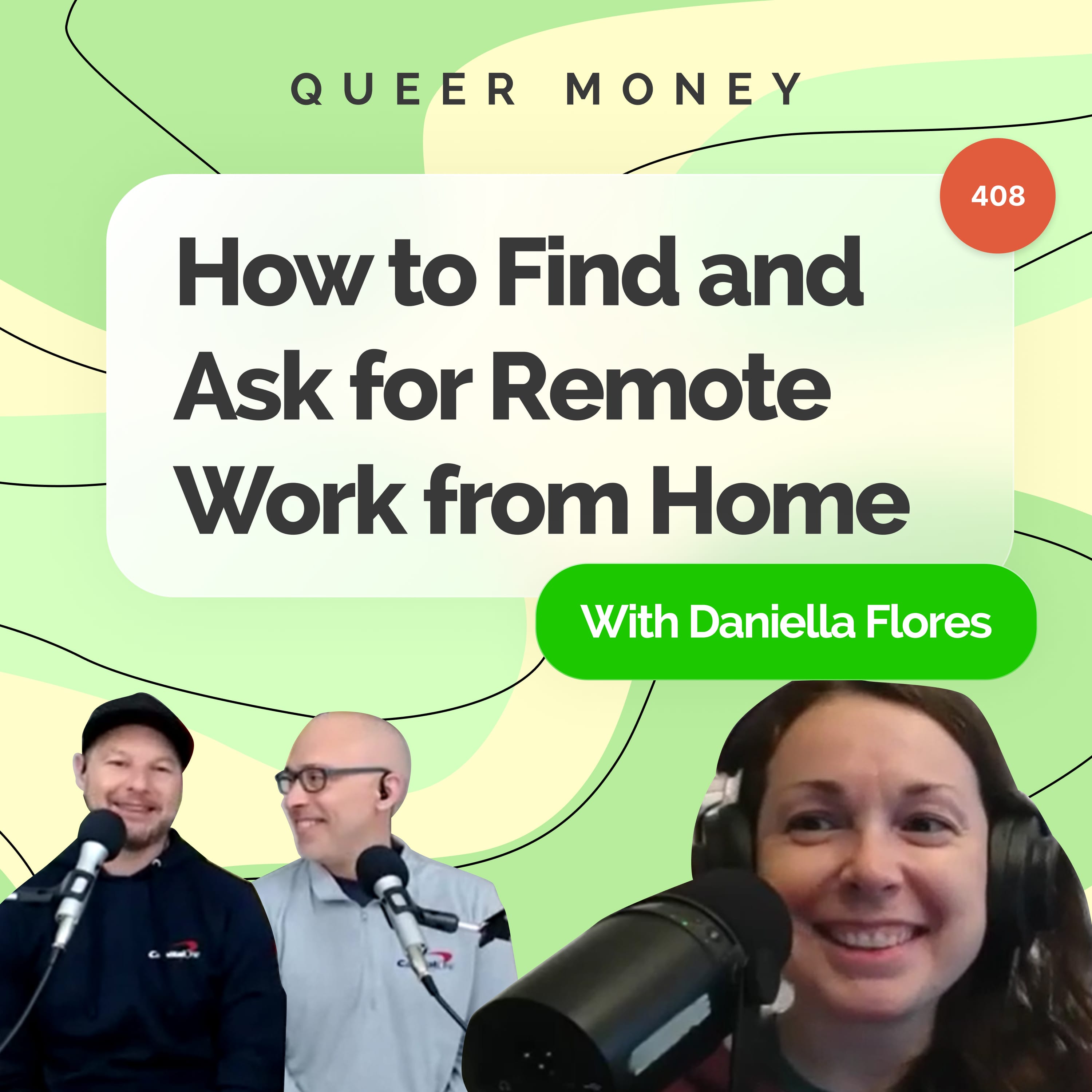 How to Find and Ask for Remote Work from Home | Queer Money Ep. 408