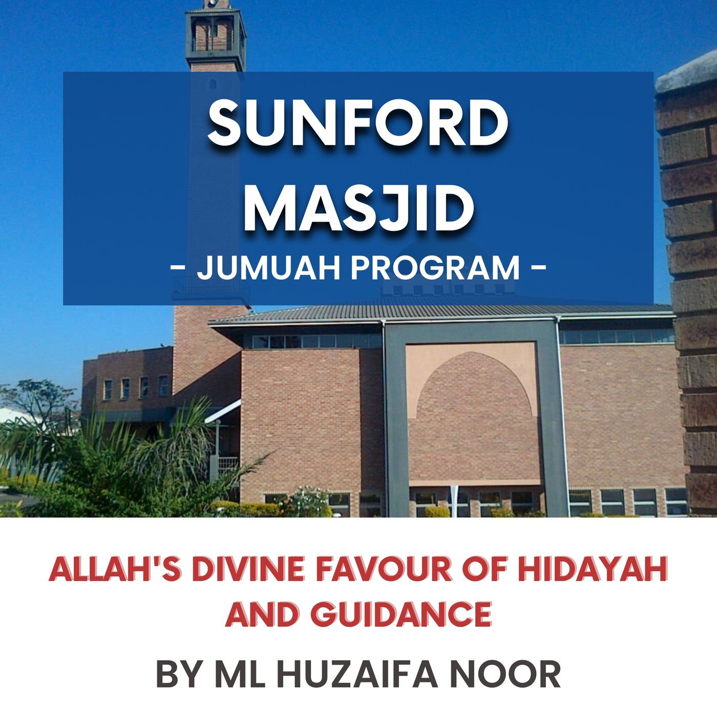 240209_Allah's divine favour of hidayah and guidance by ML Huzaifa Noor