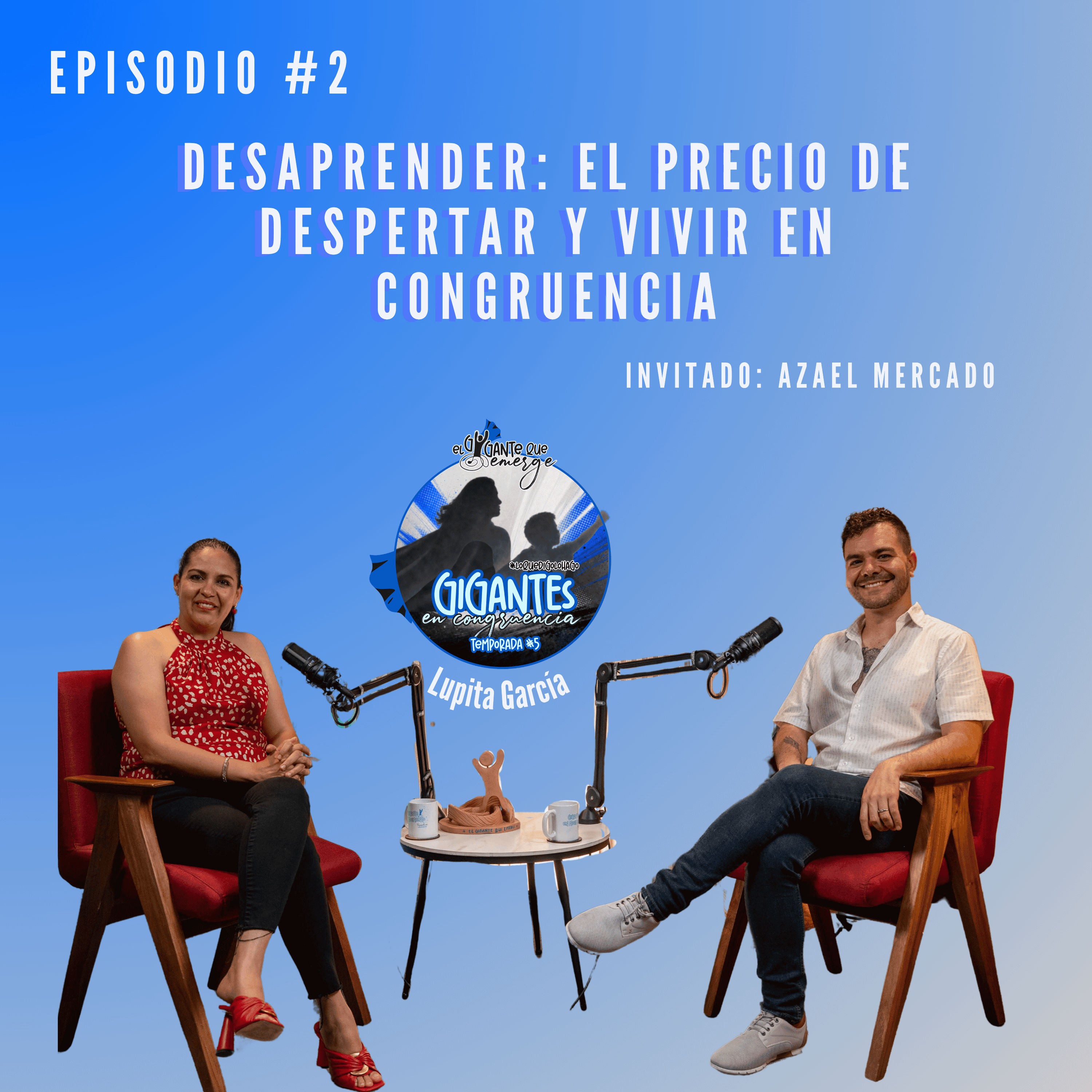 2. Desaprender: el precio de despertar y vivir en congruencia episode artwork