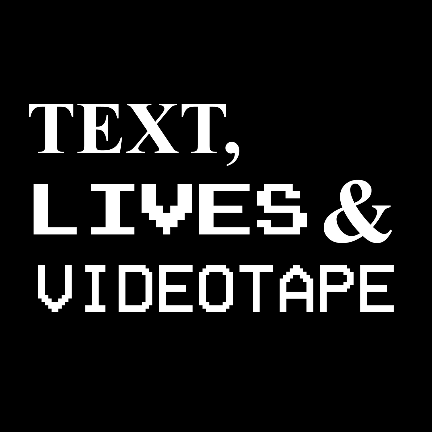 Artwork for Text, Lives & Videotape