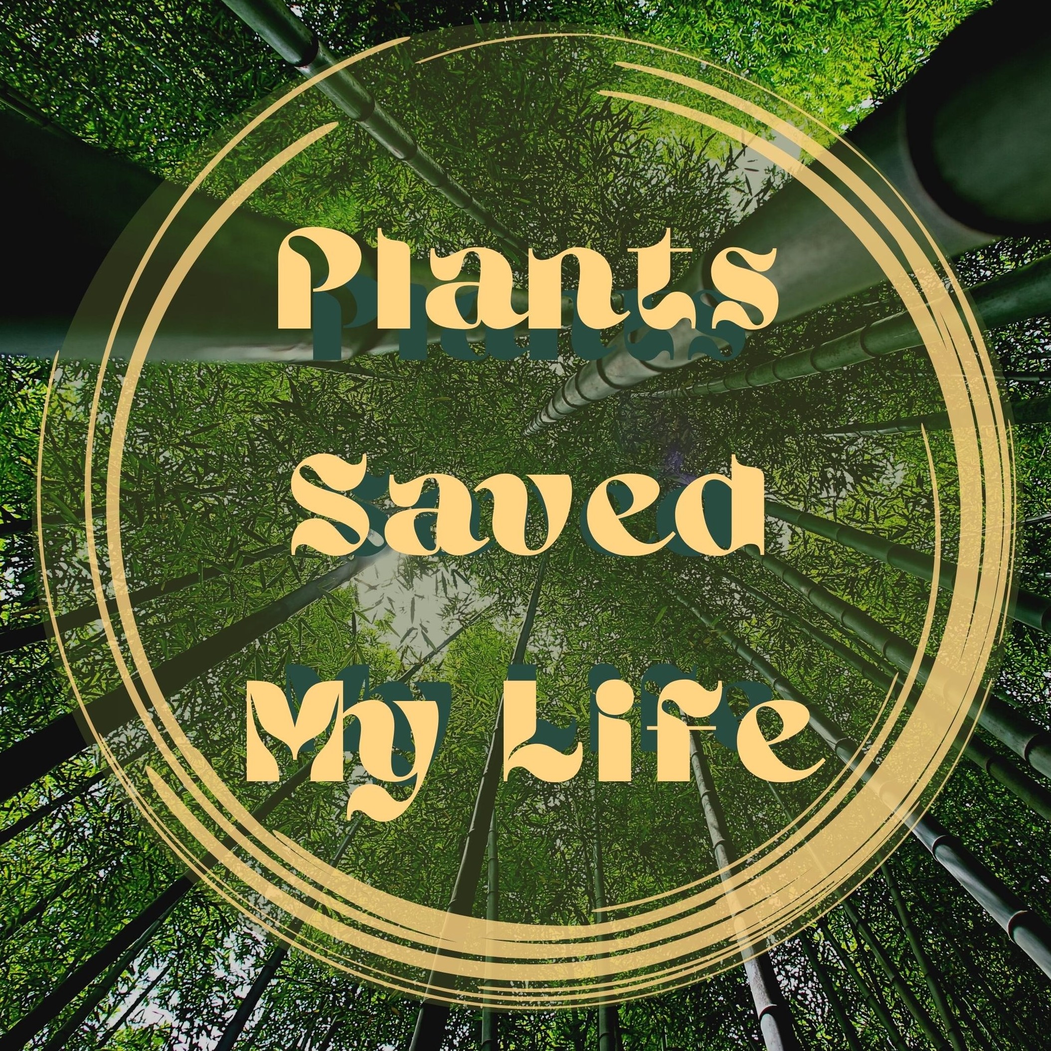 Show artwork for Plants Saved My Life
