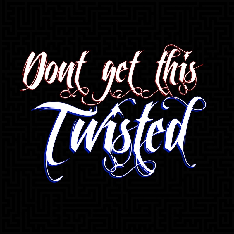 Artwork for podcast Dont get this Twisted