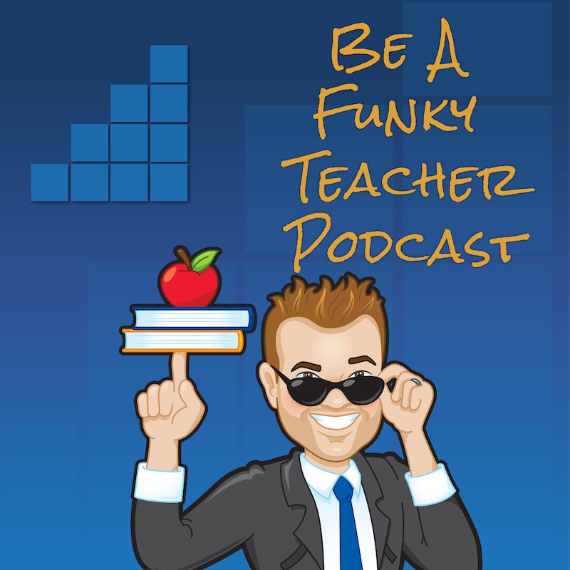 Artwork for podcast Be A Funky Teacher Podcast