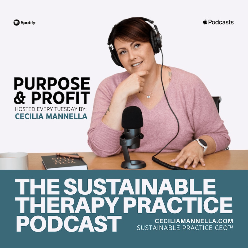 Artwork for podcast Purpose and Profit: The Sustainable Therapy Practice Podcast
