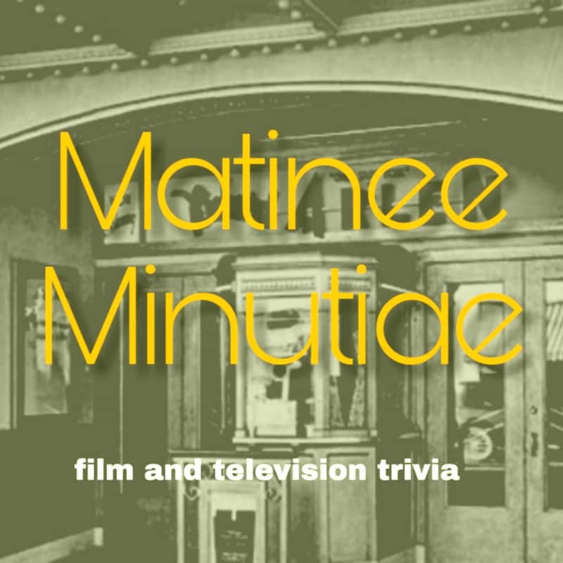 Artwork for podcast Matinee Minutiae