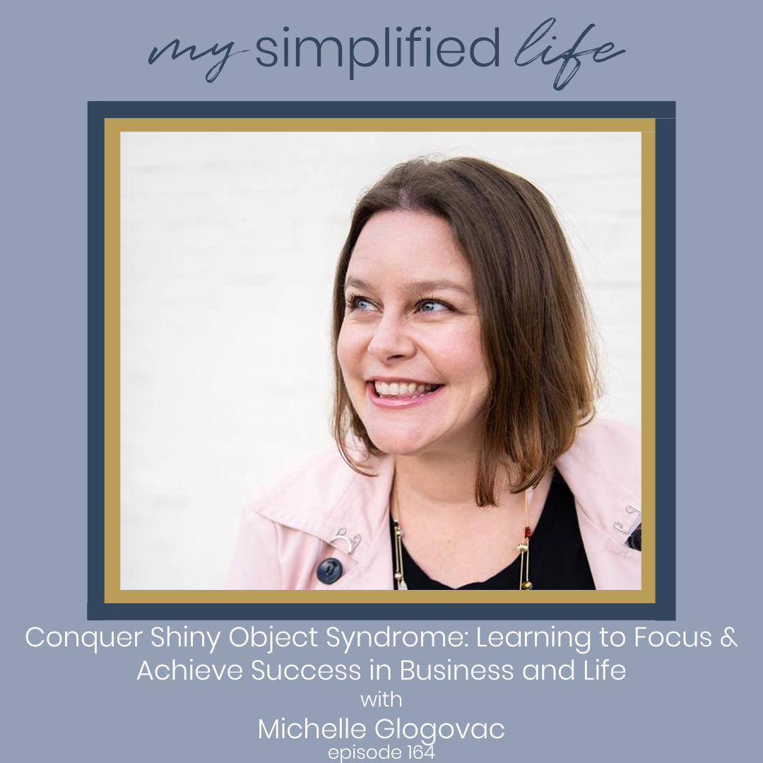 Conquer Shiny Object Syndrome: Learning to Focus and Achieve Success in Business and Life episode artwork