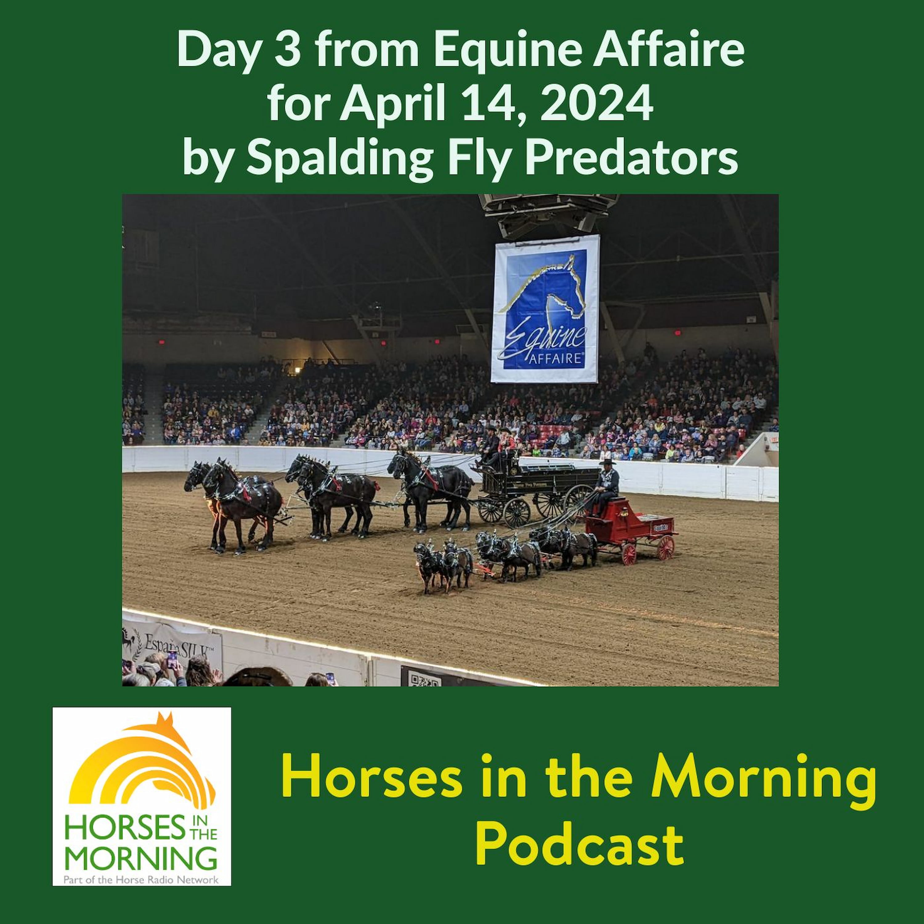 Day 3 from Equine Affaire for April 14, 2024 by Spalding Fly Predators