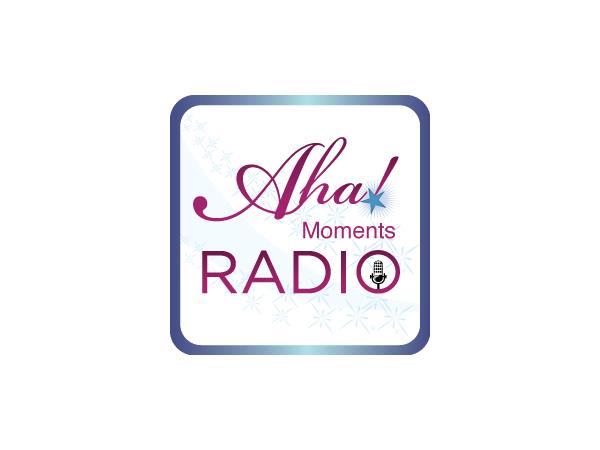 The Aha! Moments Radio Show