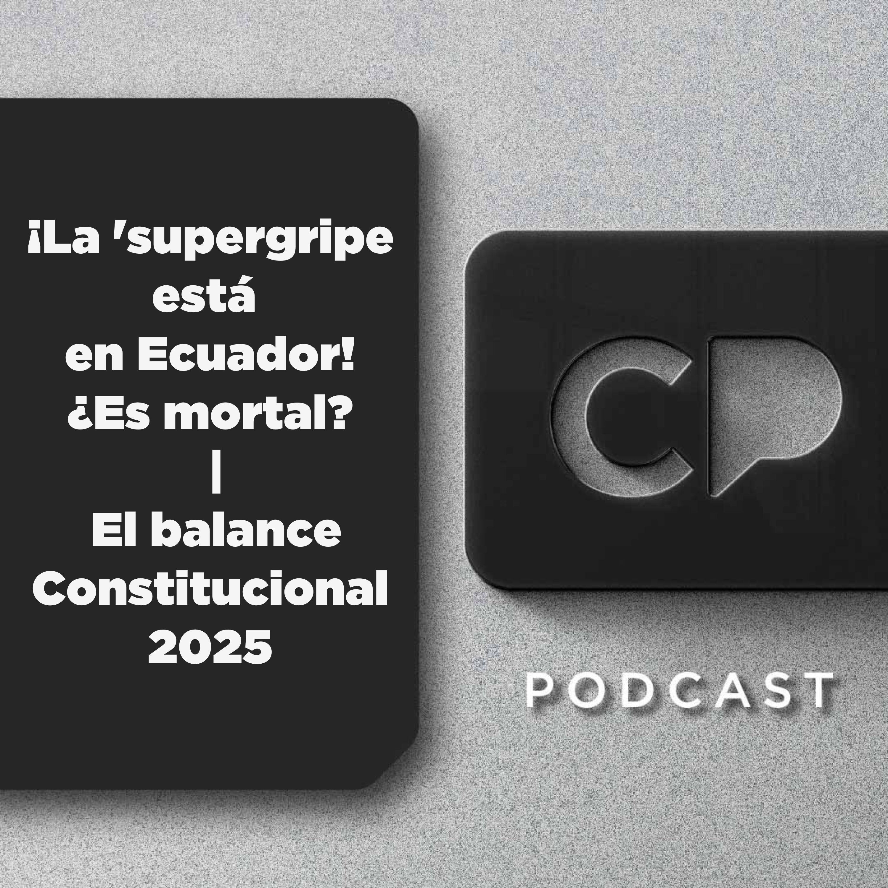 29/DIC: ¡La 'supergripe está en Ecuador! ¿Es mortal? | El balance Constitucional 2025