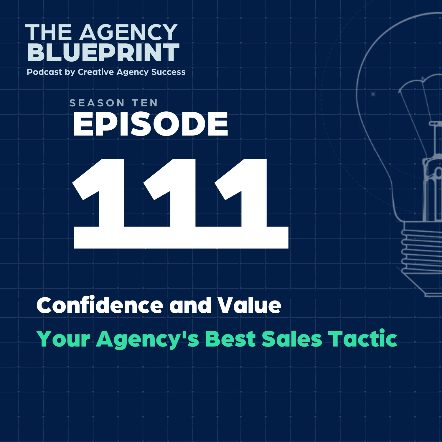 Season 10 | Ep 111 | Confidence and Value – Your Agency's Best Sales Tactic episode artwork