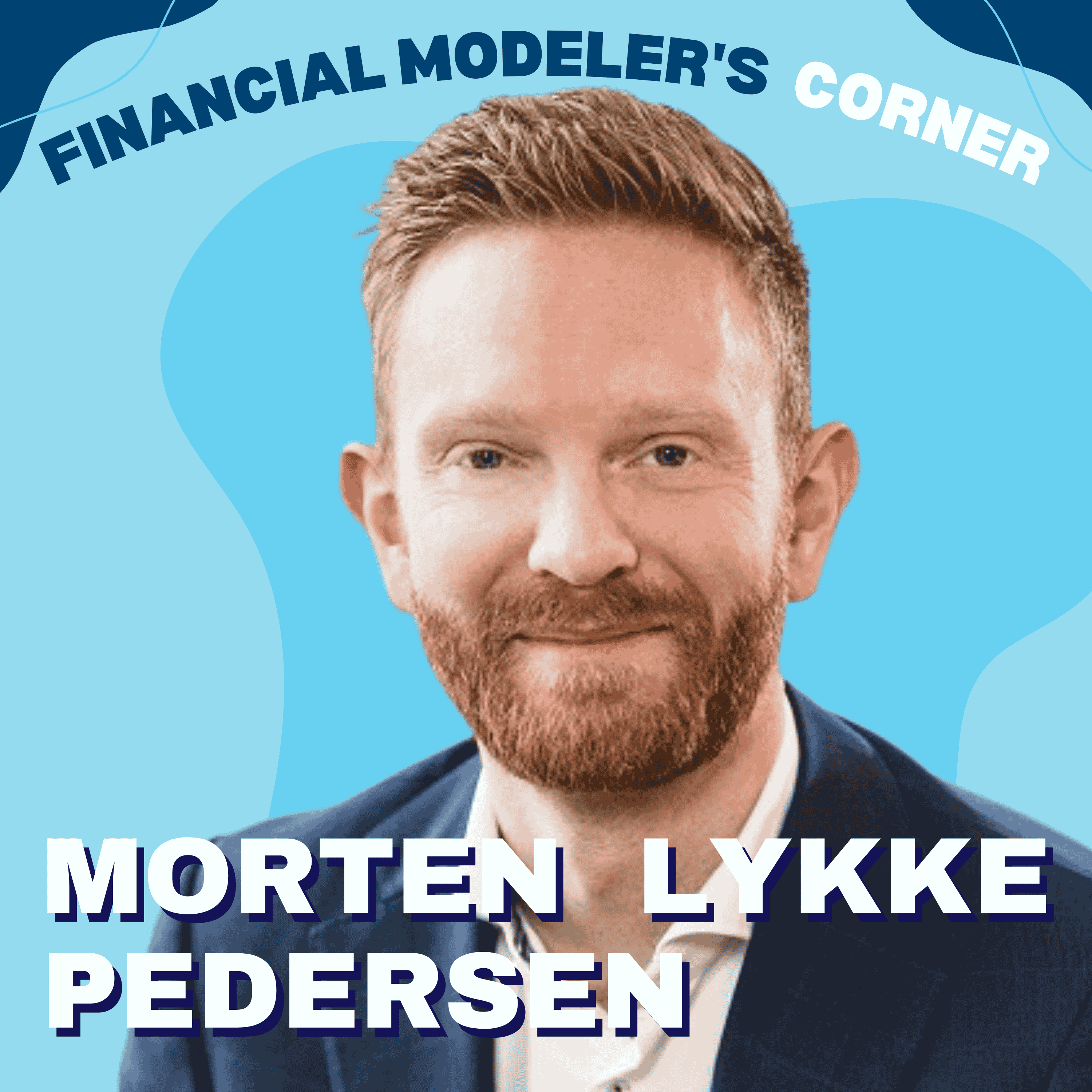 How Finance Modelers and Professionals Align Stakeholders and Support M&A Success with Morten