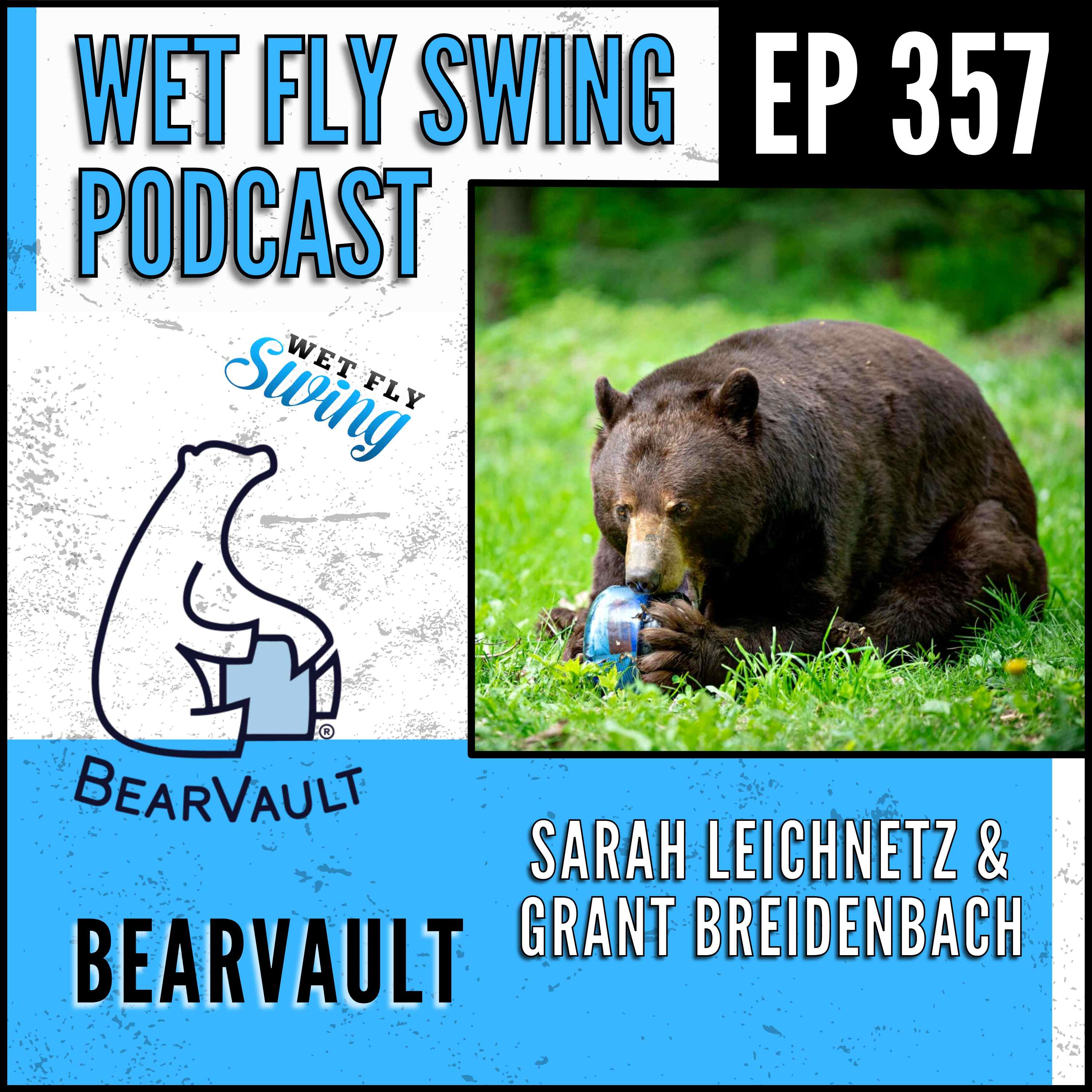 WFS 357 – Bear Vault with Sarah Leichnetz and Grant Breidenbach – Hiking, Camping, Food Storage episode artwork
