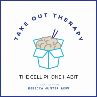 The Cell Phone Habit