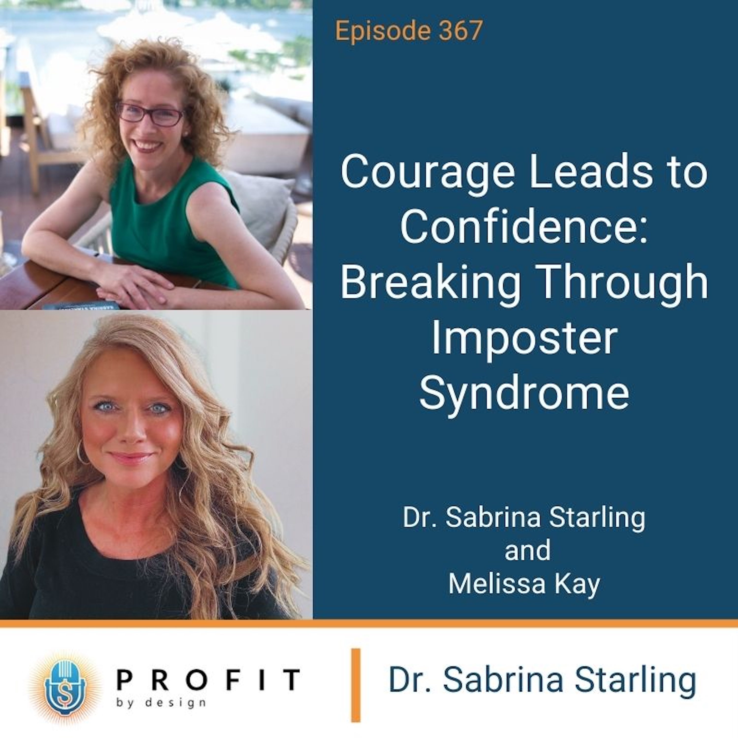 367: Courage Leads to Confidence: Breaking through Imposter Syndrome