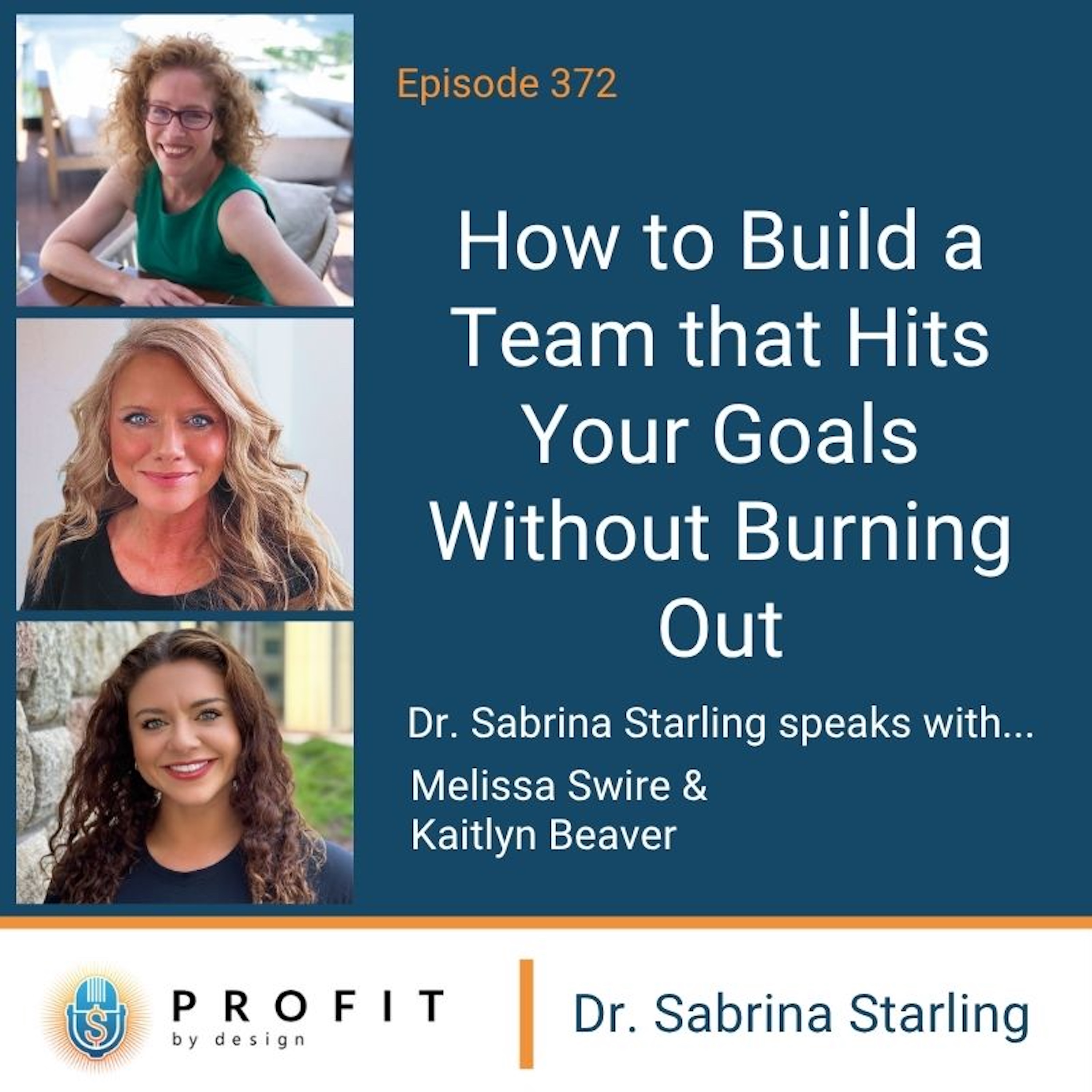 372: How to Build a Team That Hits Your Goals Without Burning Out